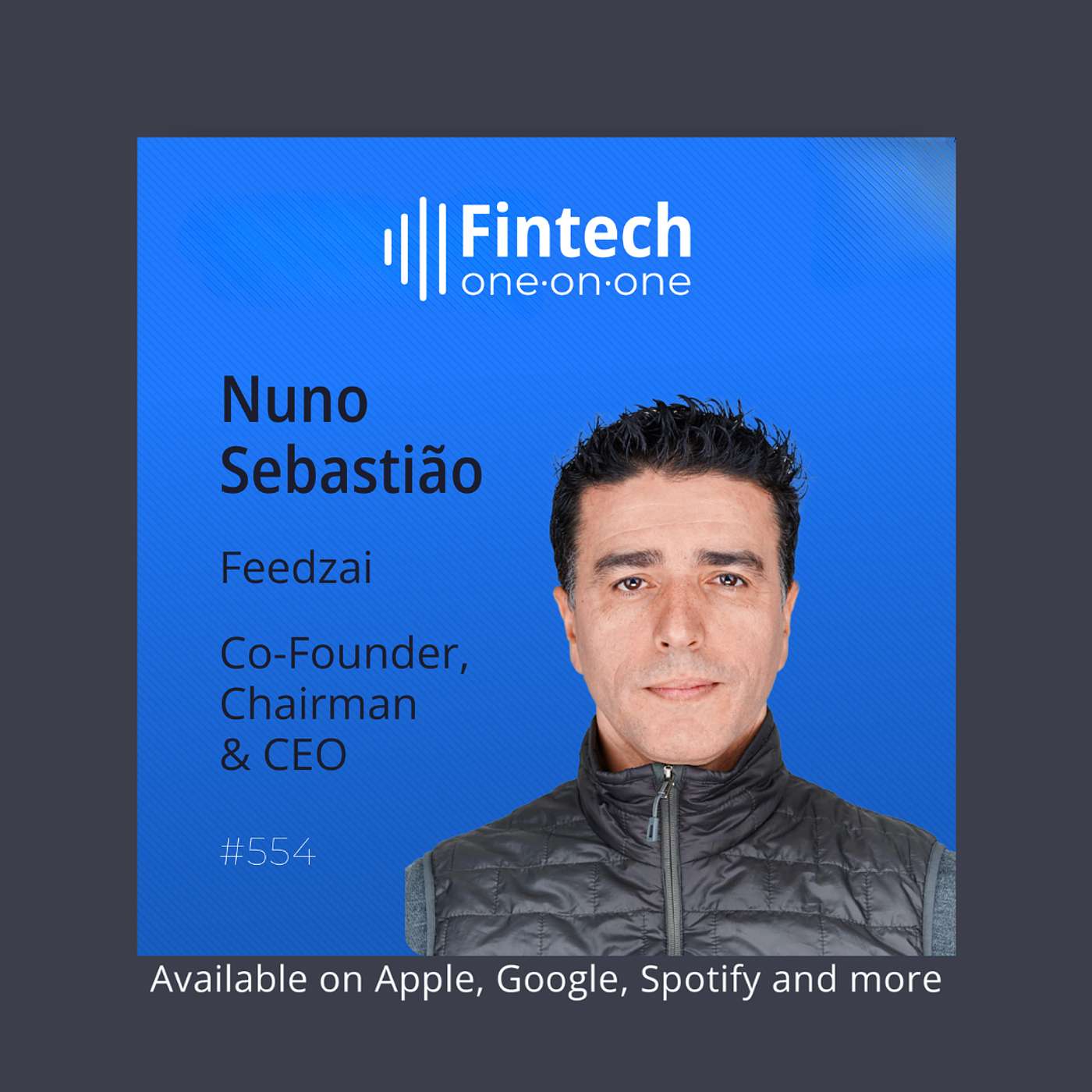 Nuno Sebastião, CEO of Feedzai, on completely rethinking fraud management