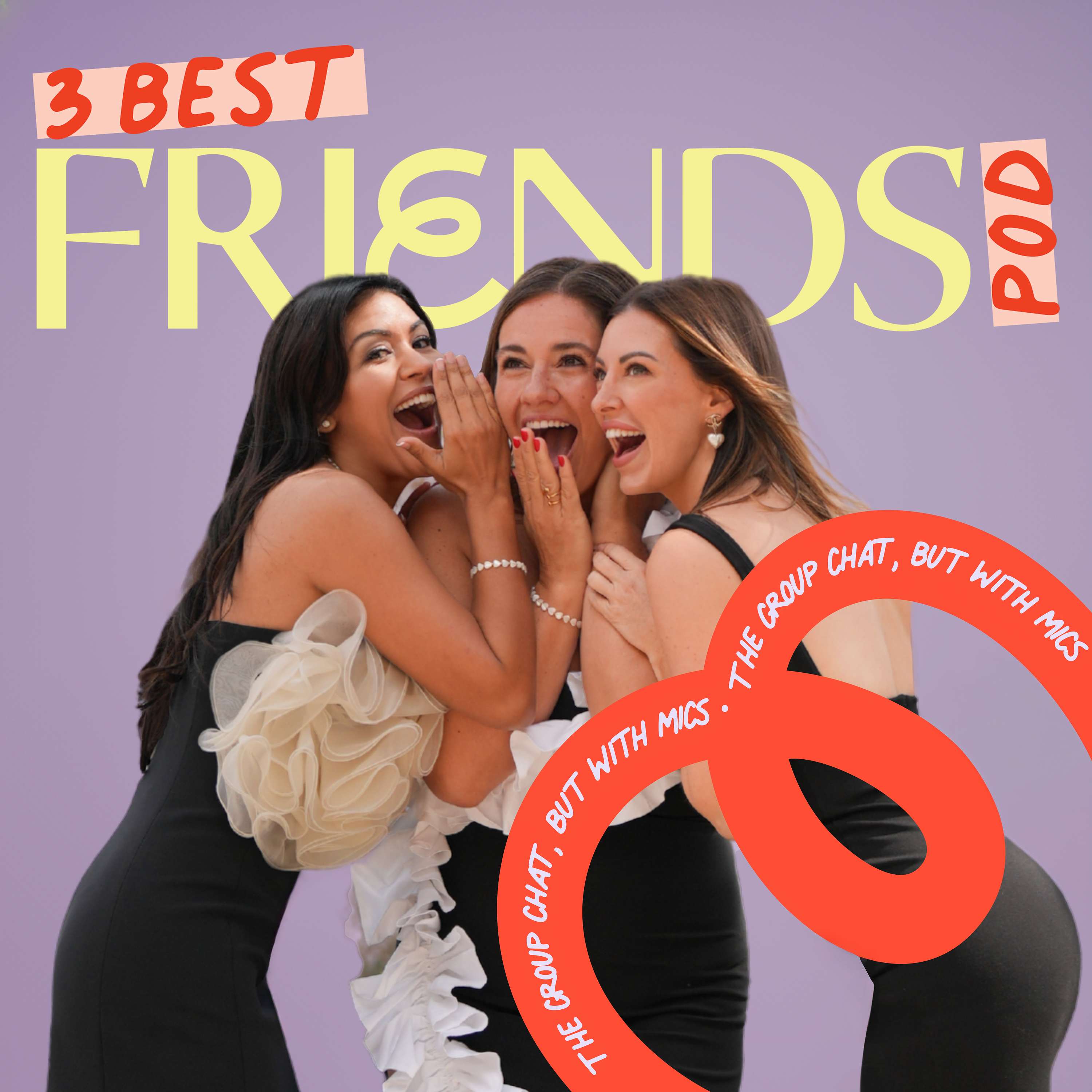 3 Best Friends Podcast