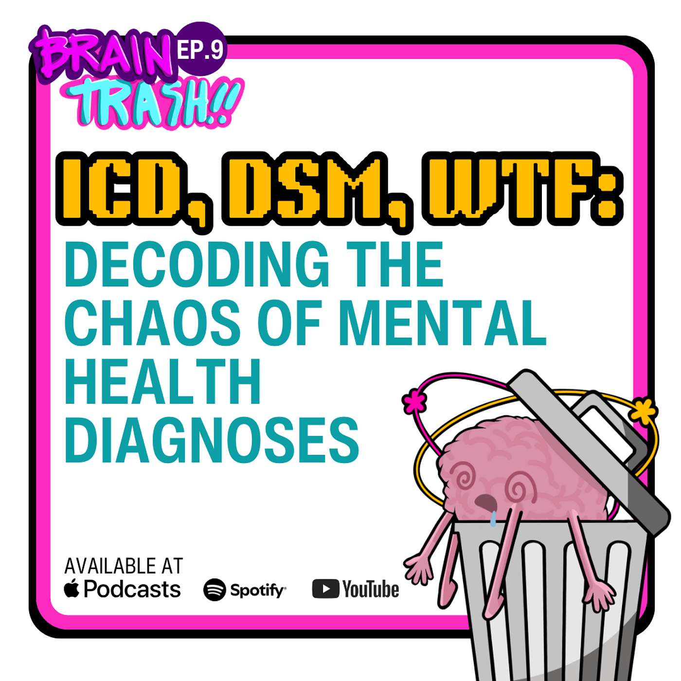Brain Trash: Psychiatry from DSM to Dumpster Fire