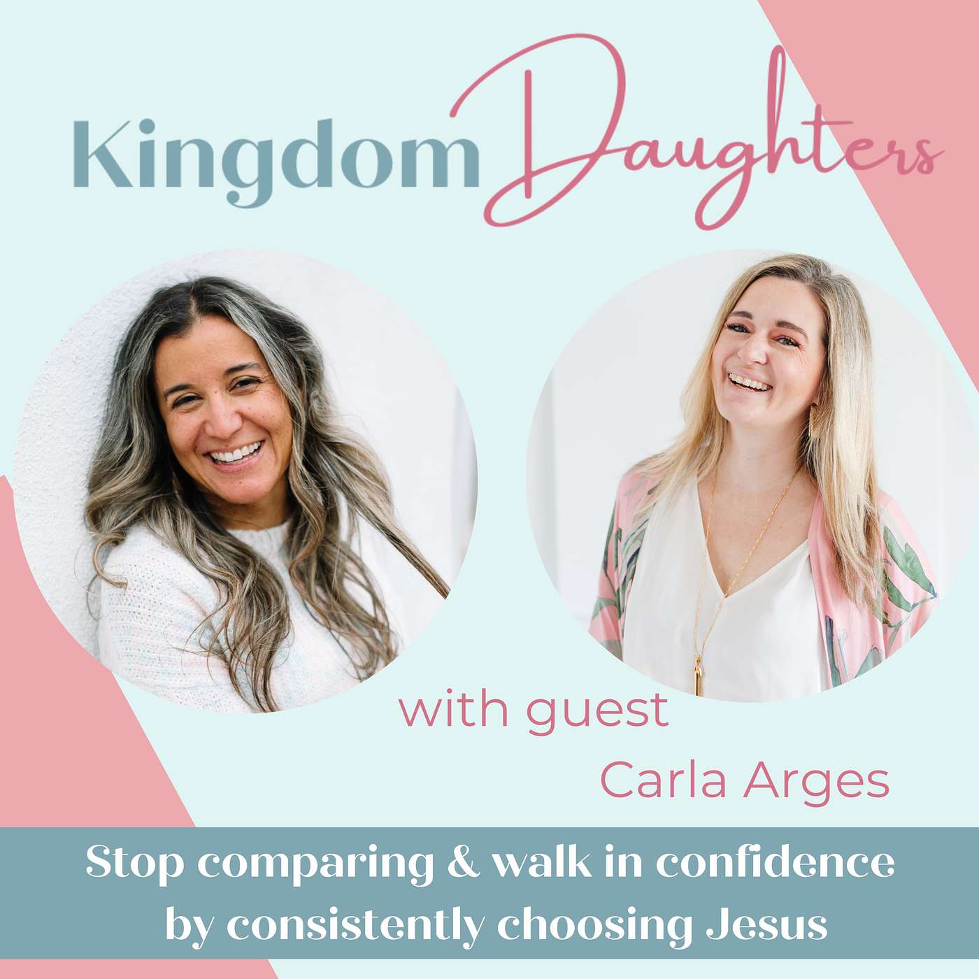 90. How to Fully Surrender and Steward your Life Well- A Conversation of Encouragement with Carla Arges- Christian woman encouragement episode artwork