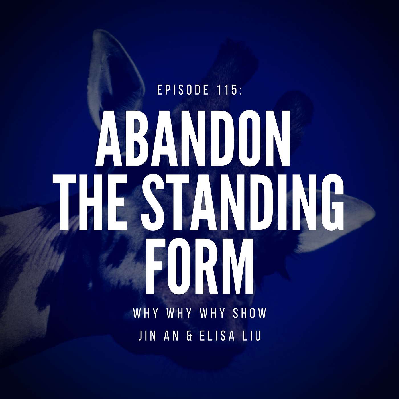 115: Abandon The Standing Form