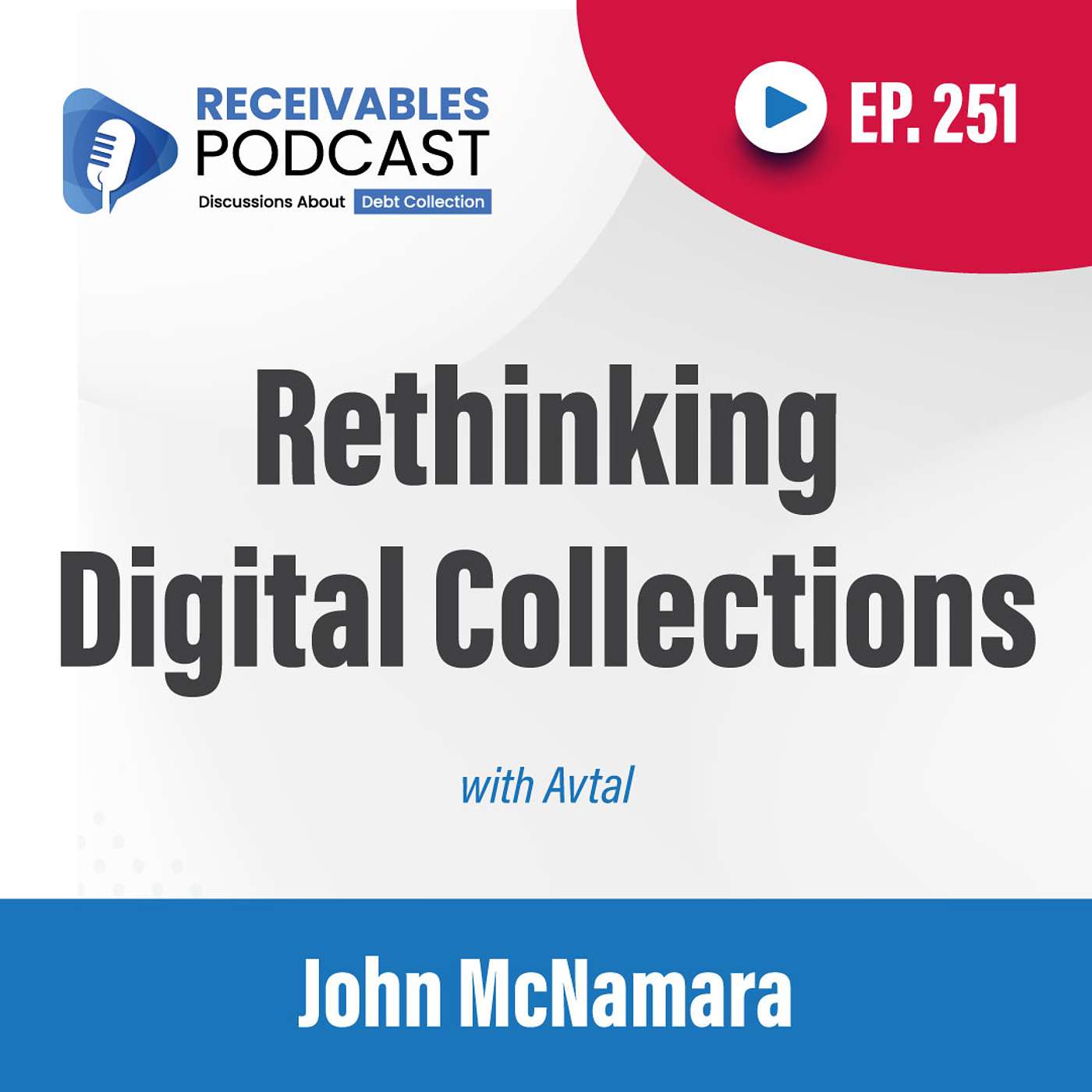 Why Compliance Still Drives Digital Collections Success | Receivables Podcast | Ep. 251 Why Compliance Still Drives Digital Collections Success | Receivables Podcast | Ep. 251