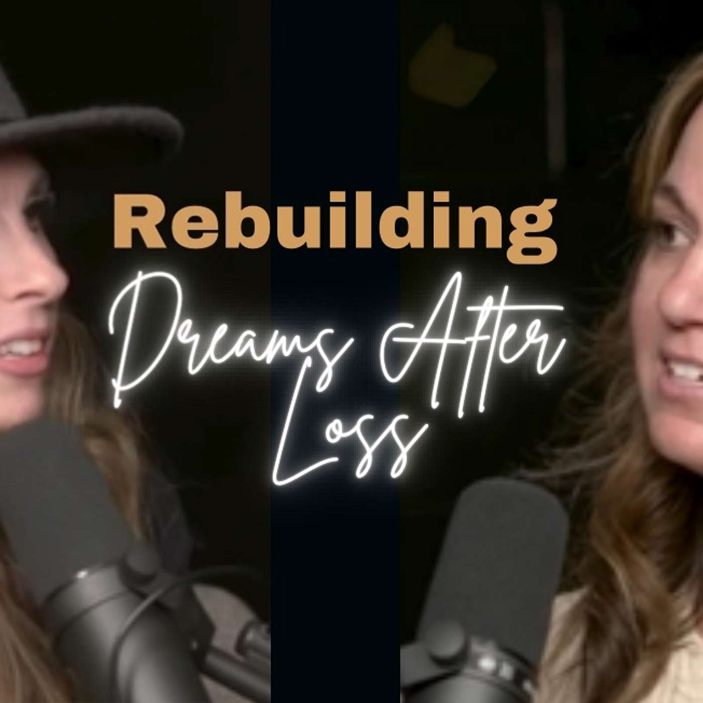 Rebuilding Dreams After Loss | Katie Bunnell