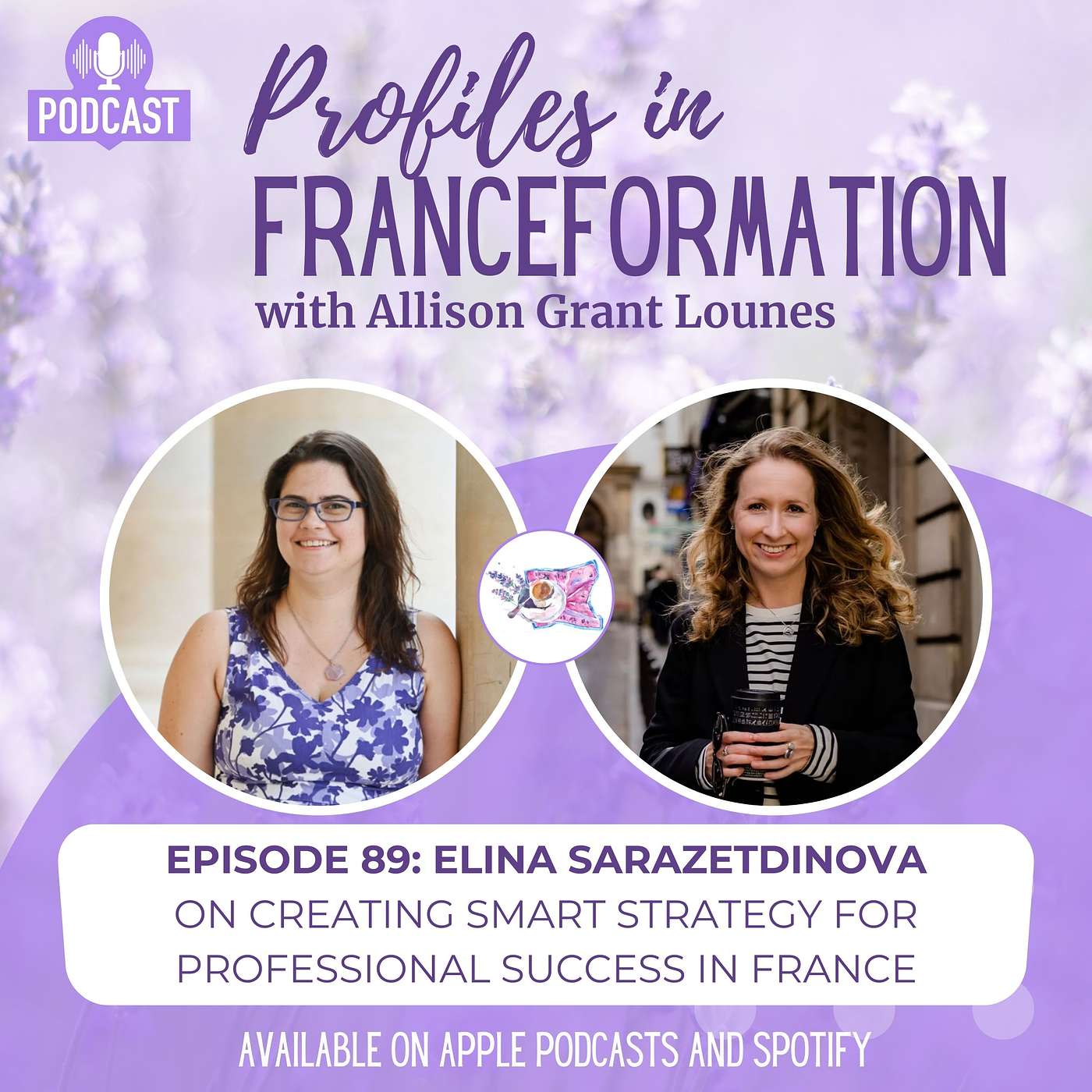 Episode 89: Elina Sarazetdinova, on Creating Smart Strategy for Professional Success in France episode artwork