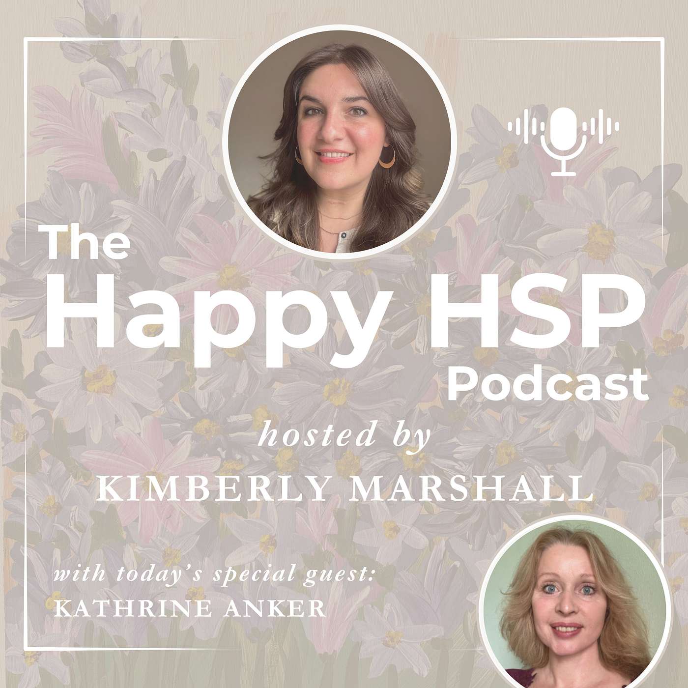 Healing Through Consciousness and Rewiring the Mind-Body Connection for HSPs with Kathrine Anker episode artwork