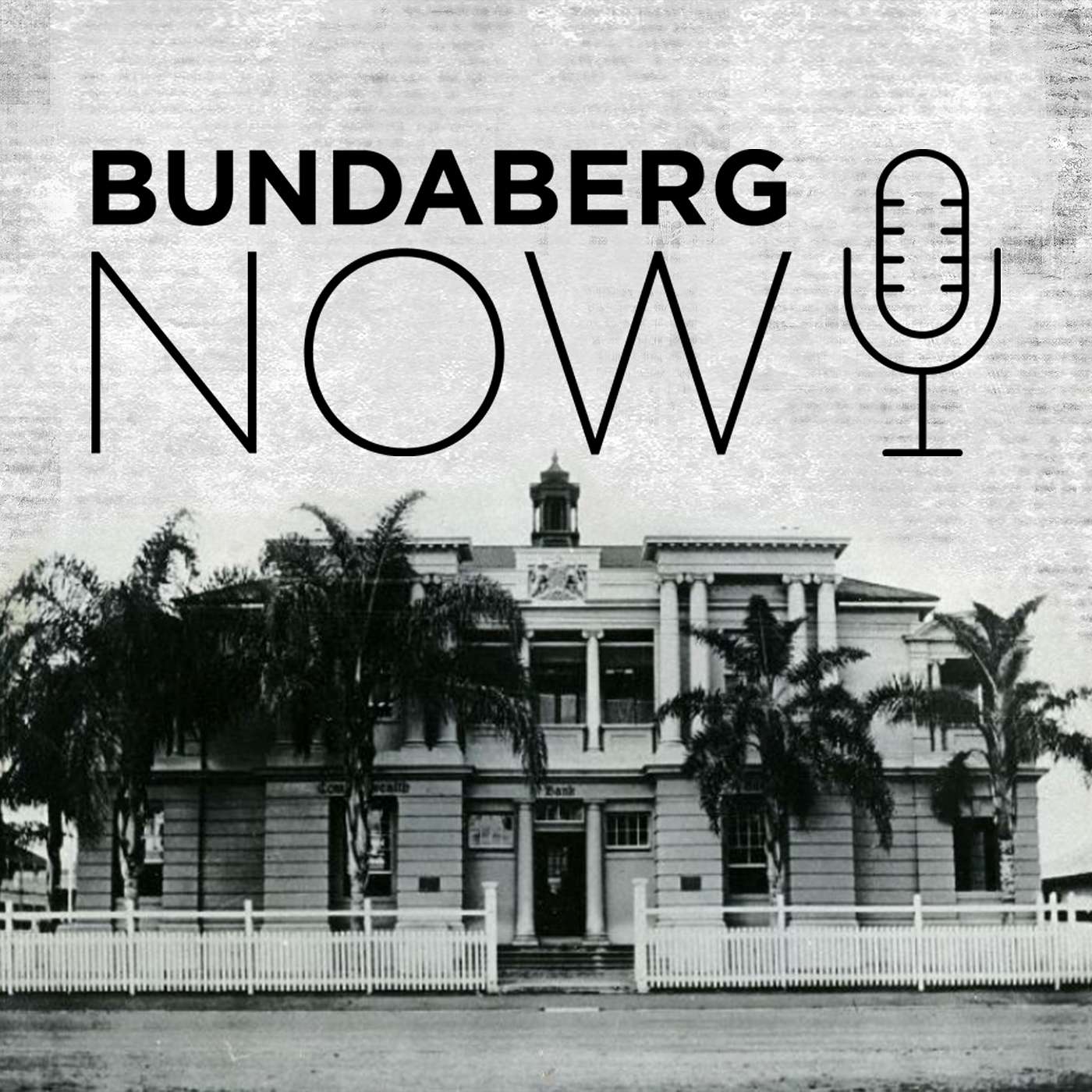 Bundaberg Now Podcast