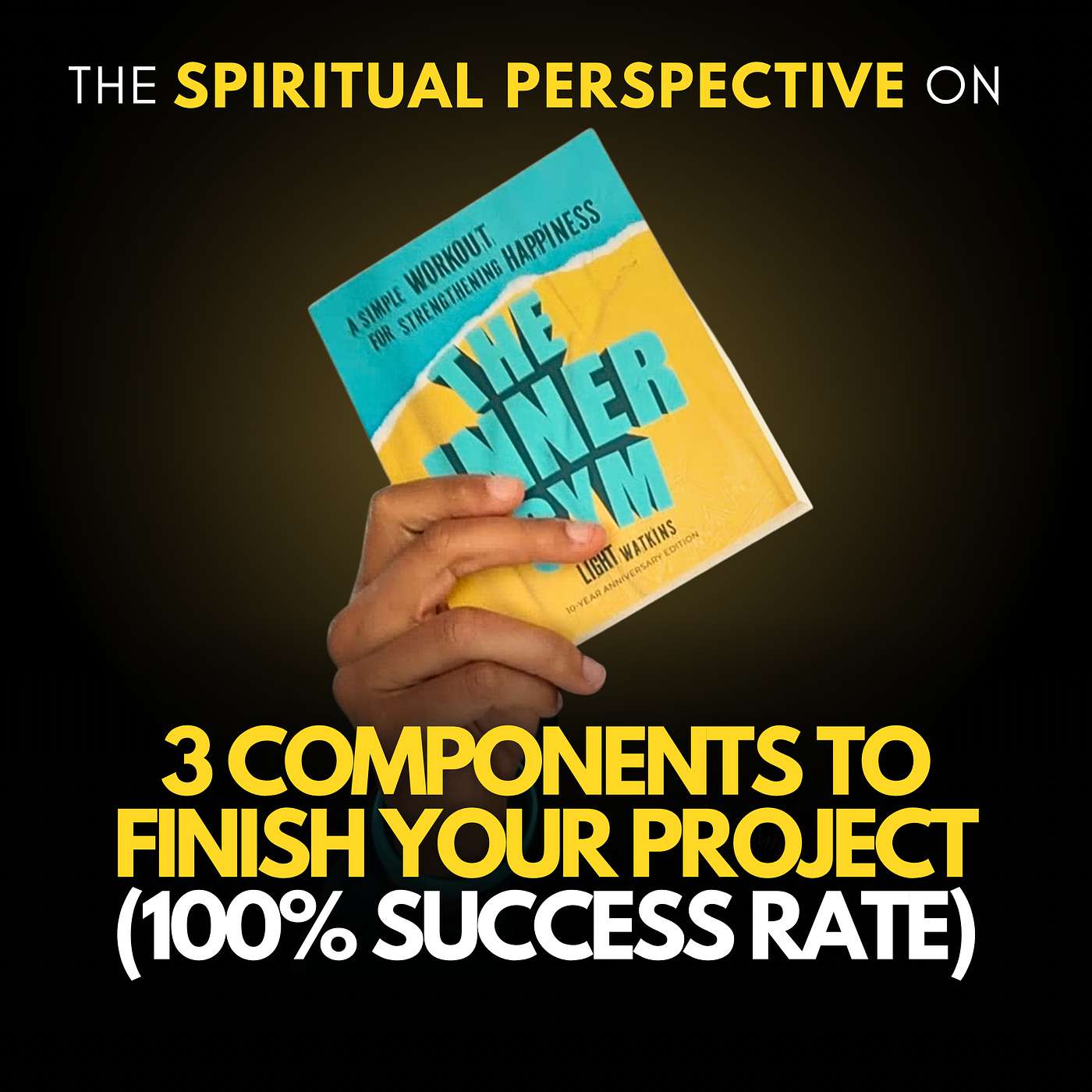 3 Components to Finish Your Project (100% Success Rate) 3 Components to Finish Your Project (100% Success Rate)