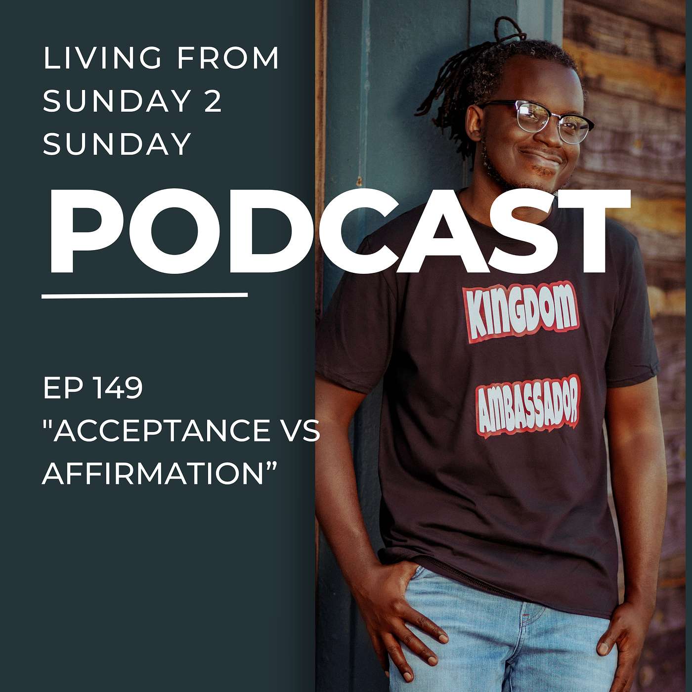 EP 149: Acceptance Vs. Affirmation