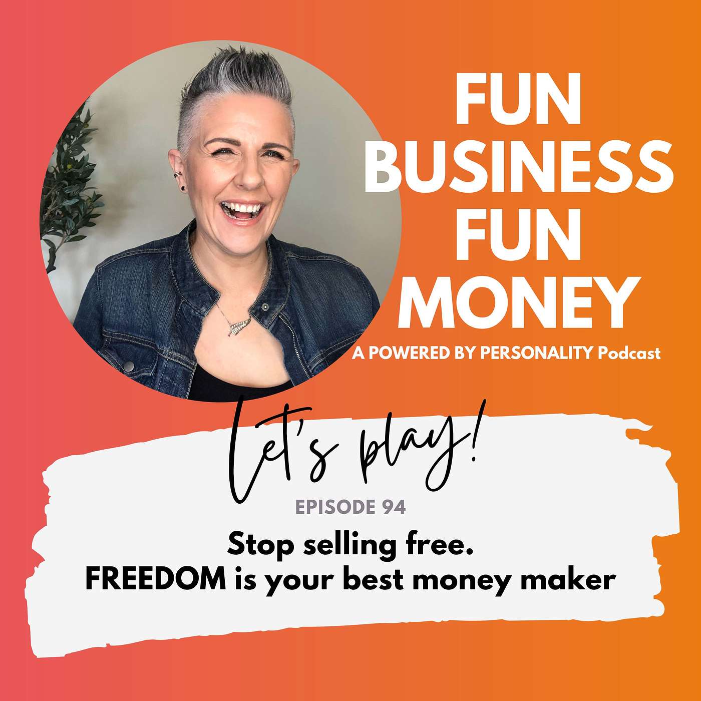 94: Stop selling free. FREEDOM is your best money maker