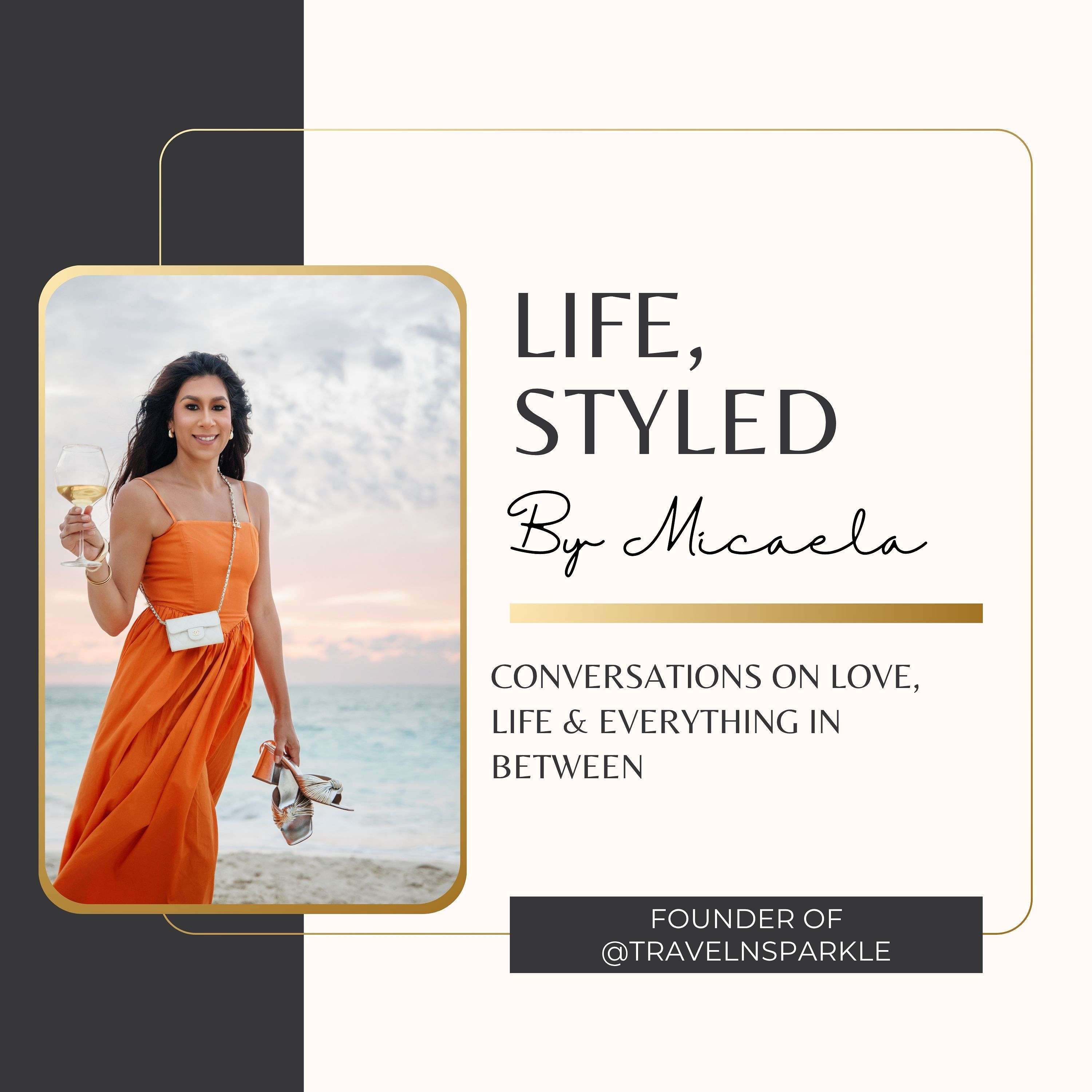 Life, Styled by Micaela