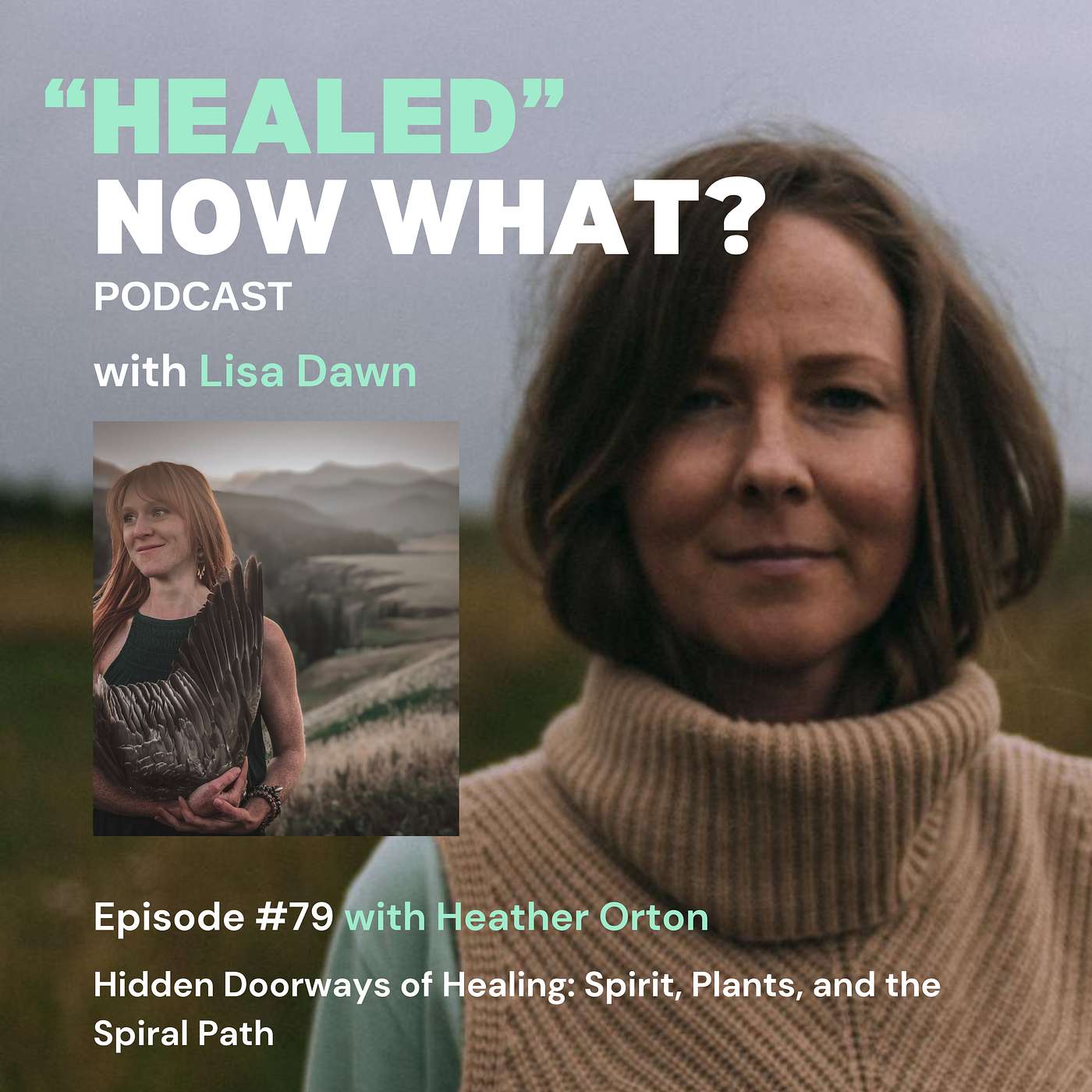 Ep. 79 Hidden Doorways of Healing: Spirit, Plants, and the Spiral Path - Heather Orton Ep. 79 Hidden Doorways of Healing: Spirit, Plants, and the Spiral Path - Heather Orton