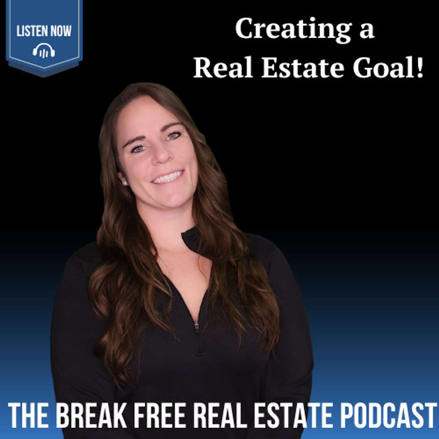 The Break Free Real Estate Podcast