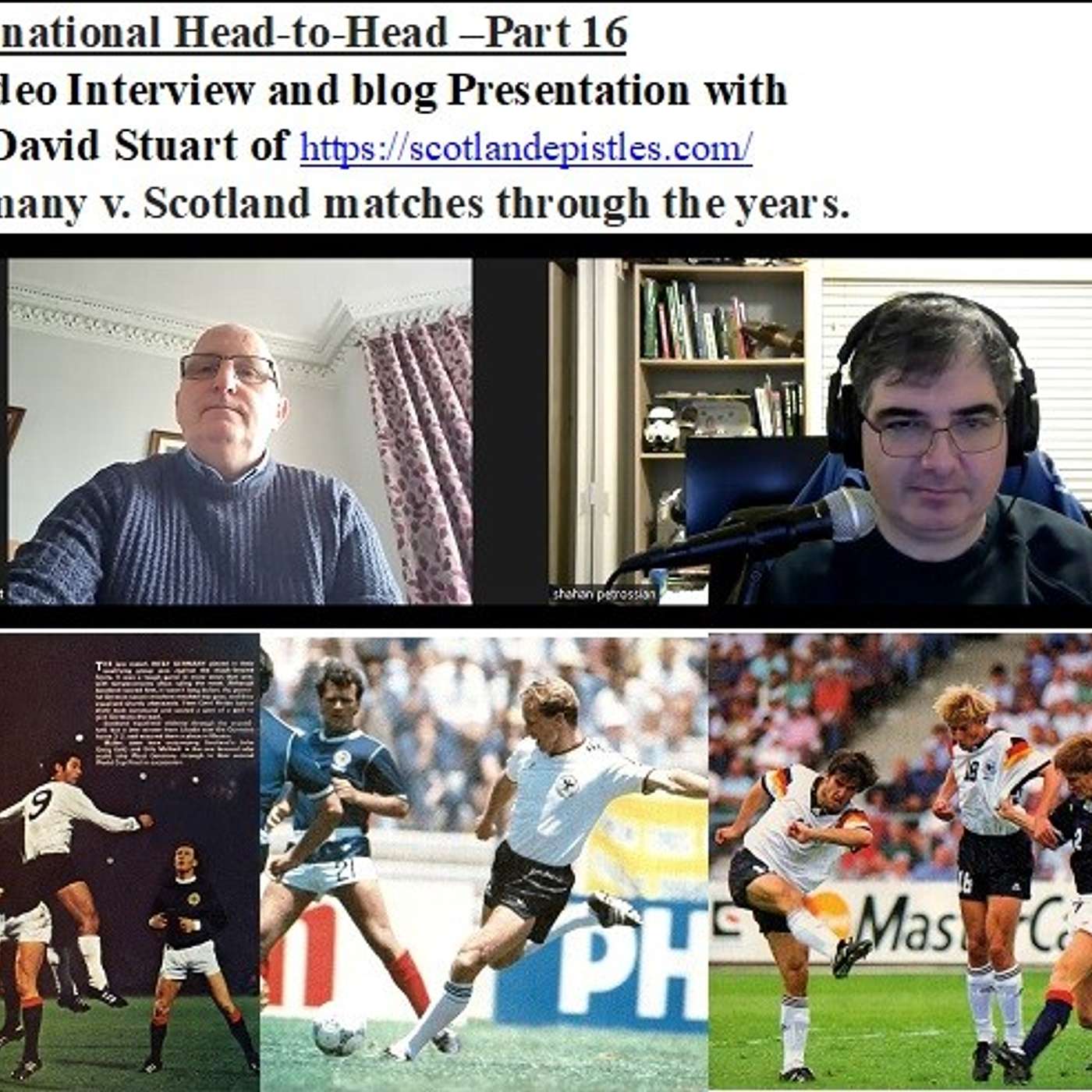 International Head-to-Head –Part 16, Germany v. Scotland (with a video Interview with Mr. David Stuart of https://scotlandepistles.com/)