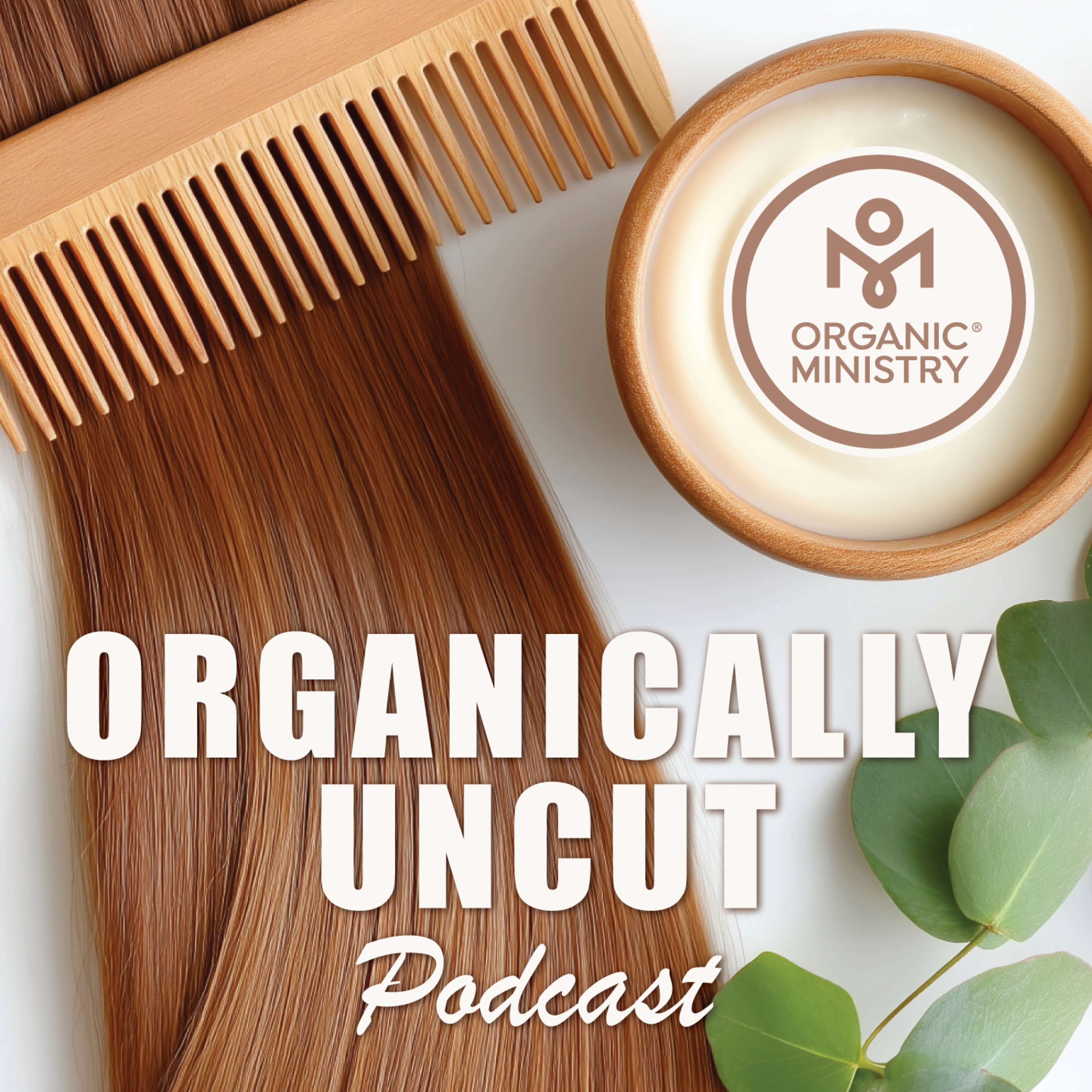 Organically Uncut Podcast