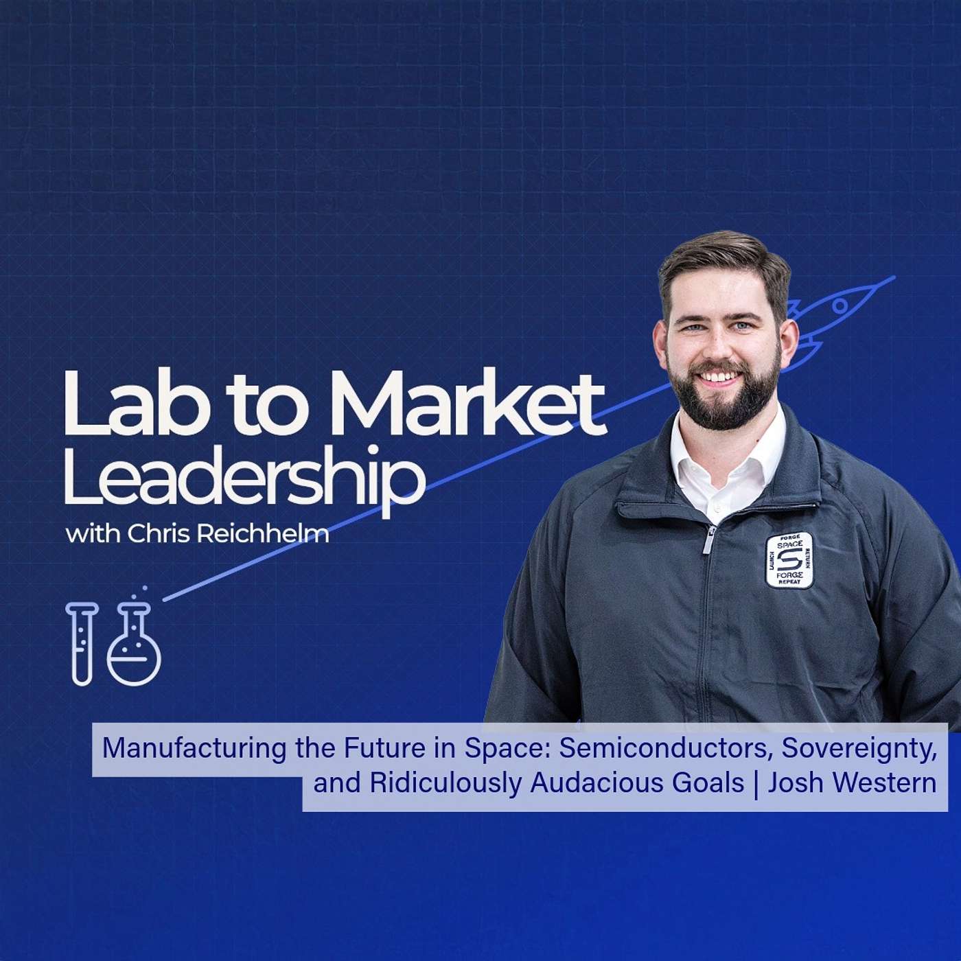 Manufacturing the Future in Space: Semiconductors, Sovereignty, and Ridiculously Audacious Goals | Josh Western
