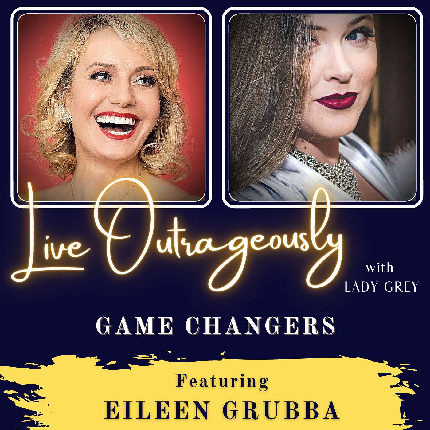 Live Outrageously with Lady Grey