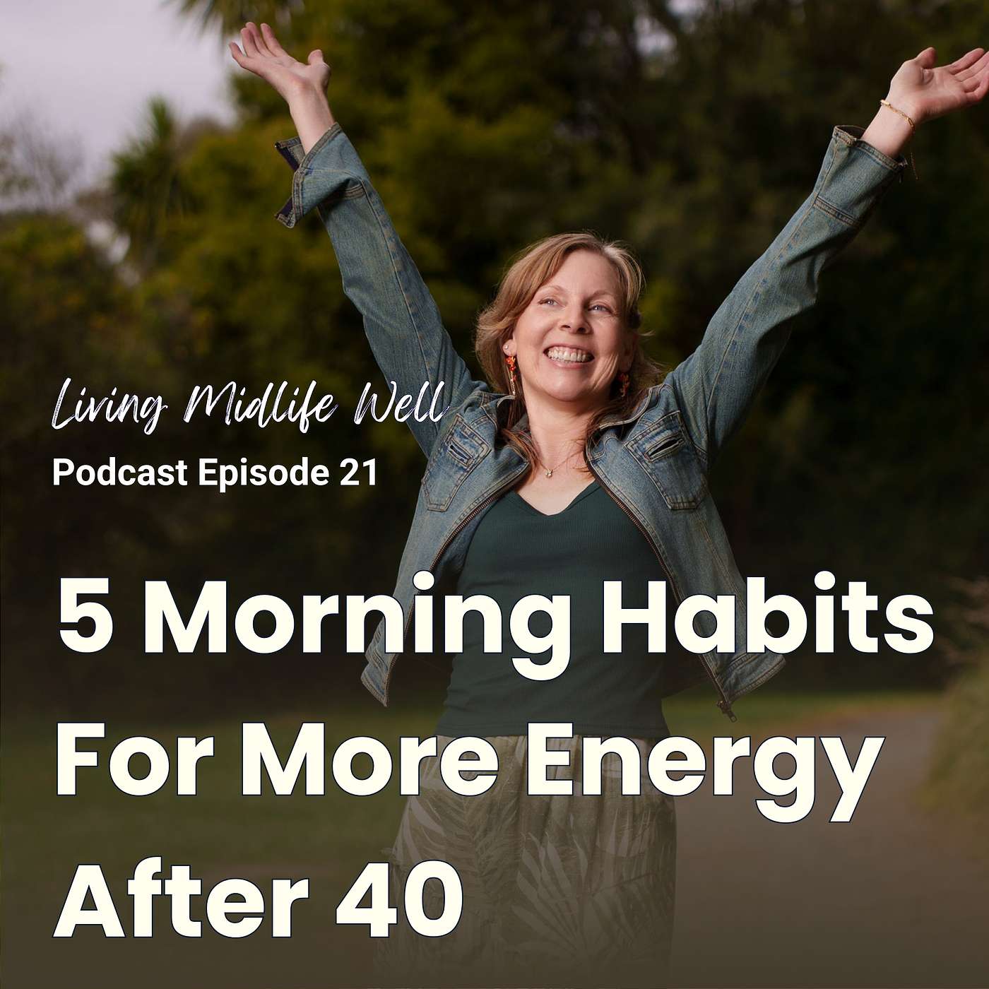 Ep 21: The Healthiest Morning Routine for Midlife: Why How You Start Your Day Matters episode artwork