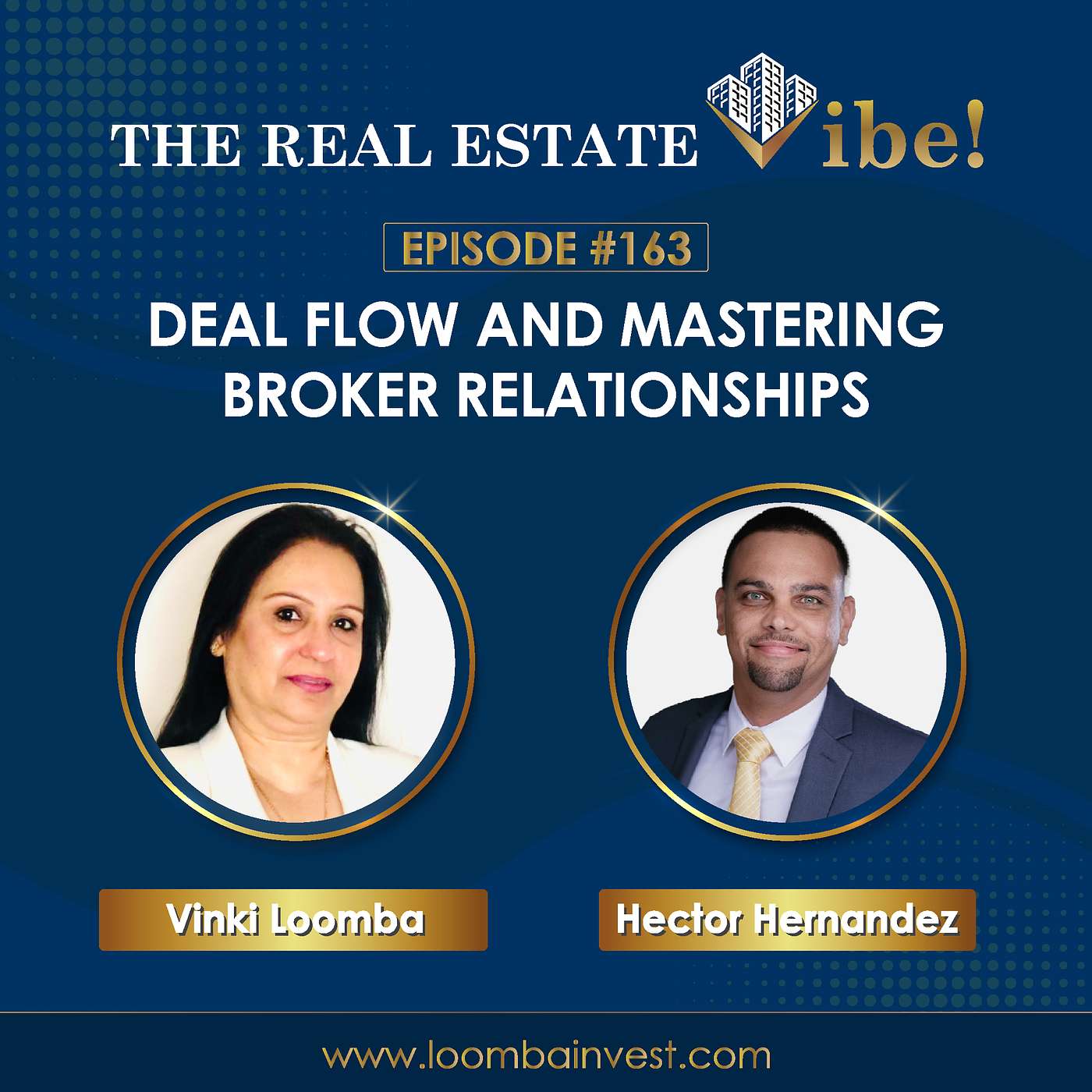 Episode:163 - Deal Flow And Mastering Broker Relationships