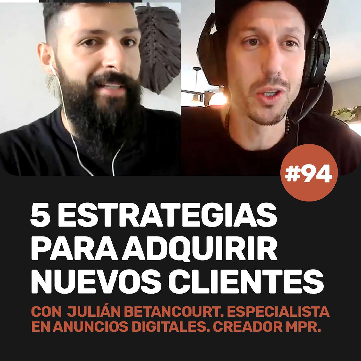 Ep 94 - 5 estrategias para adquirir nuevos clientes con Julián Betancourt episode artwork