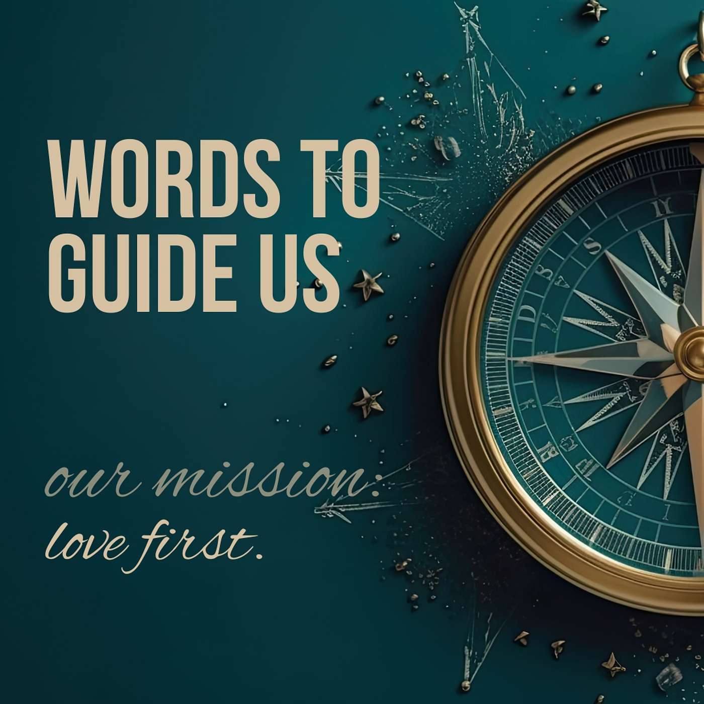 Words To Guide Us: Love First - Sunday, November 9, 2025 episode artwork