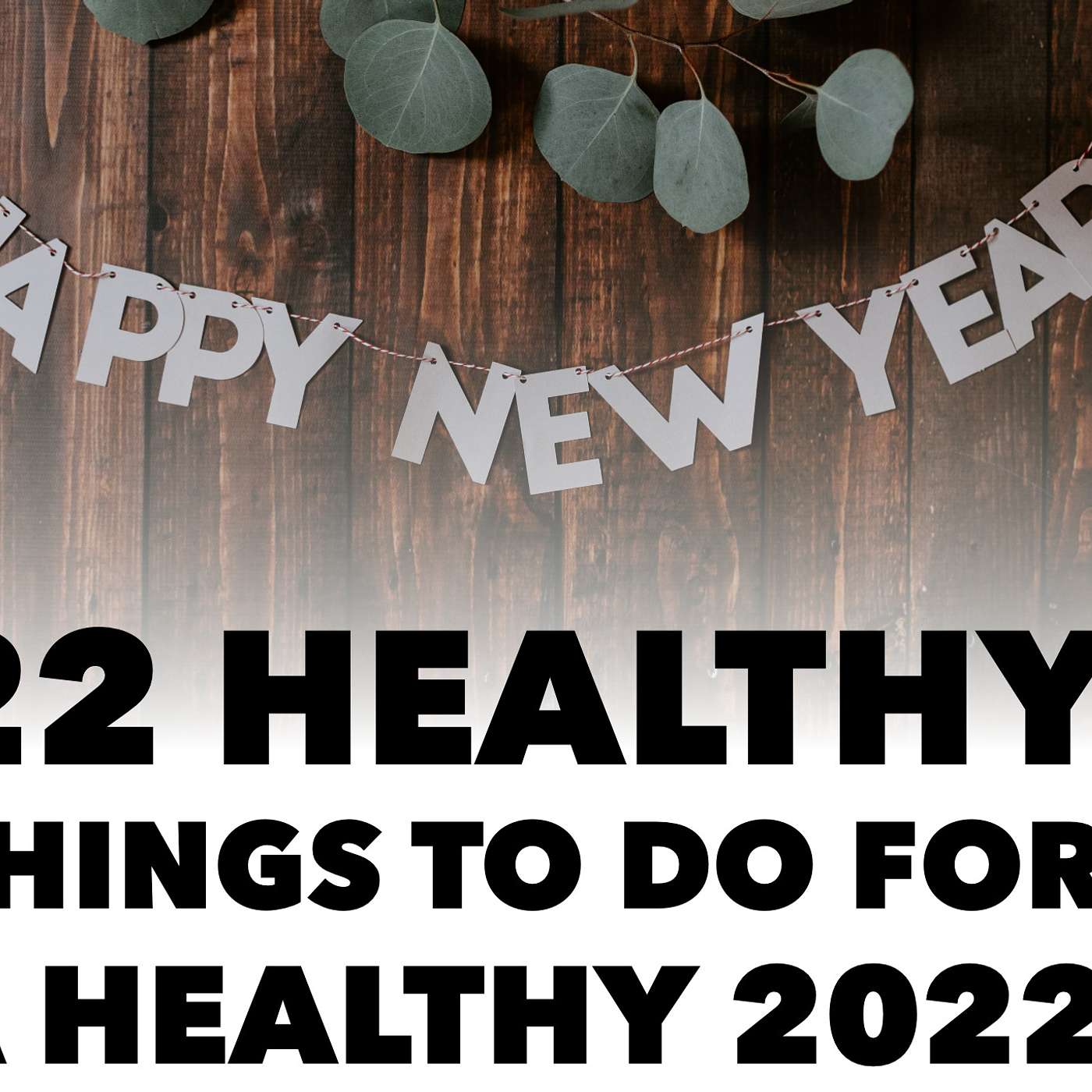 22 Healthy Things to Do in 2022