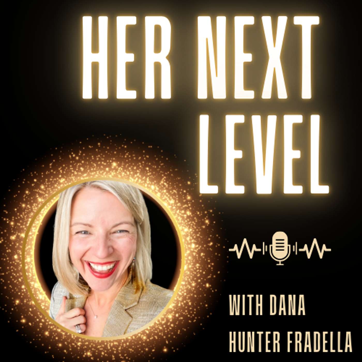 Her Next Level with Dana Hunter Fradella | Midlife, Manifestation, Feminism & Wealth Artwork