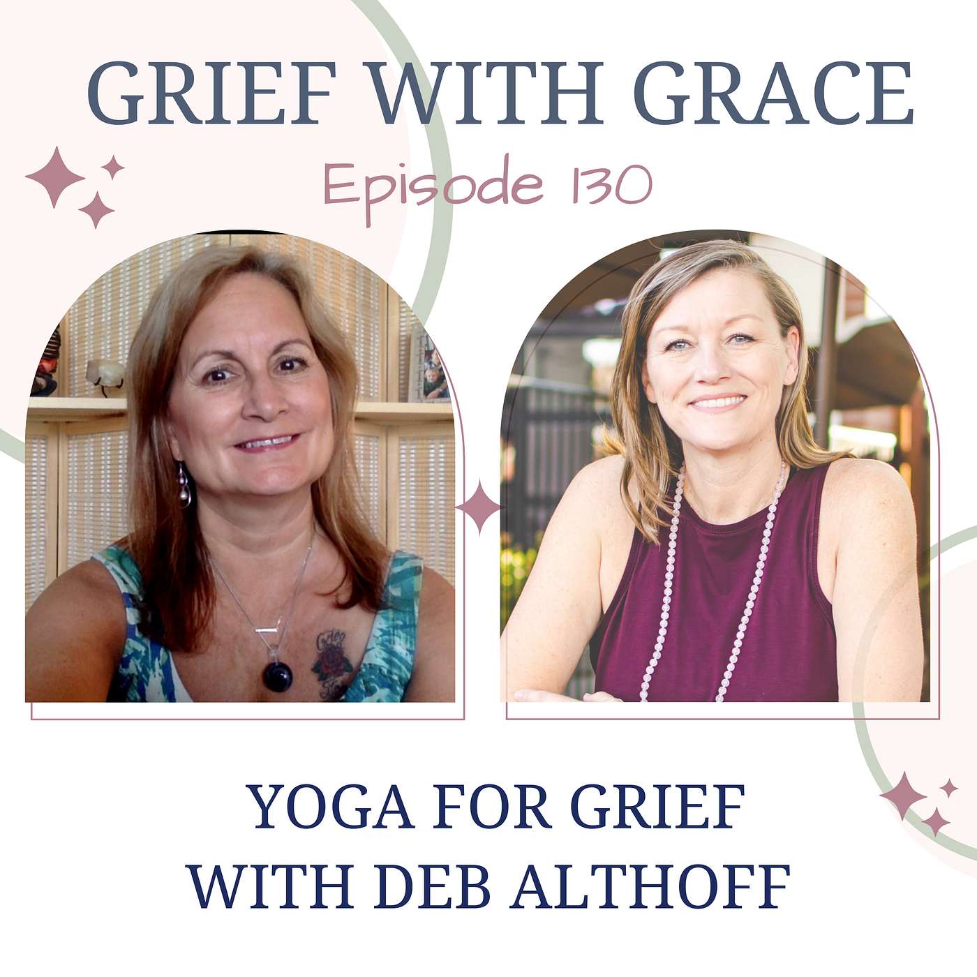 Ep 130 Yoga For Grief with Deb Althoff