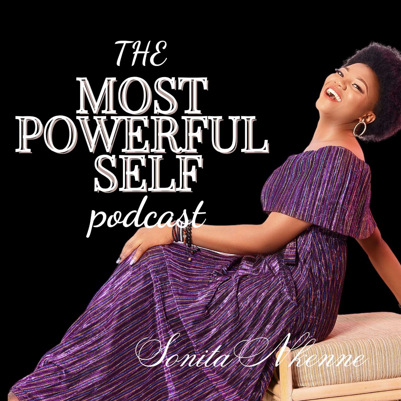 THE MOST POWERFUL SELF PODCAST