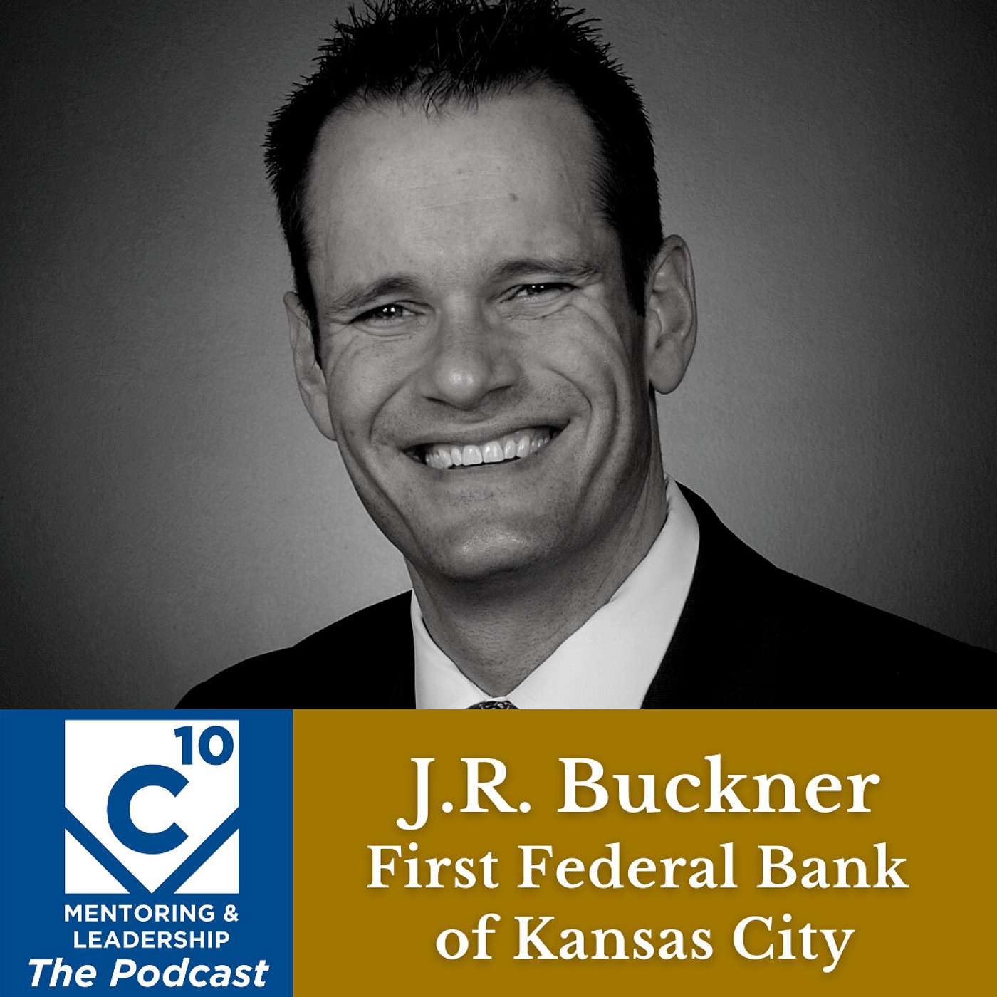 C-10 Mentoring & Leadership Podcast