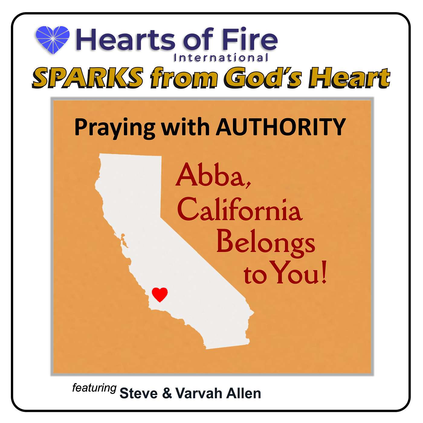 Praying with AUTHORITY! Plus, Prayer for California Praying with AUTHORITY! Plus, Prayer for California