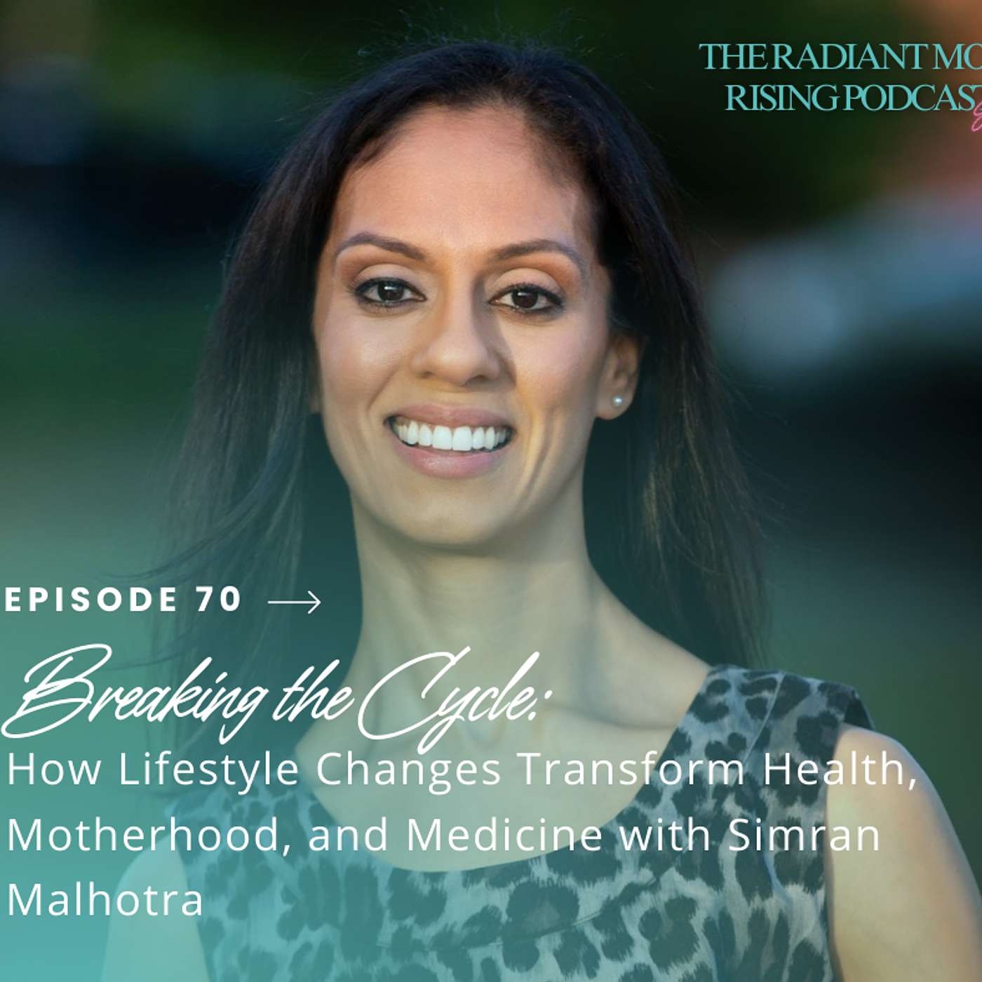 Breaking the Cycle: How Lifestyle Changes Transform Health, Motherhood, and Medicine with Dr. Simran Malhotra