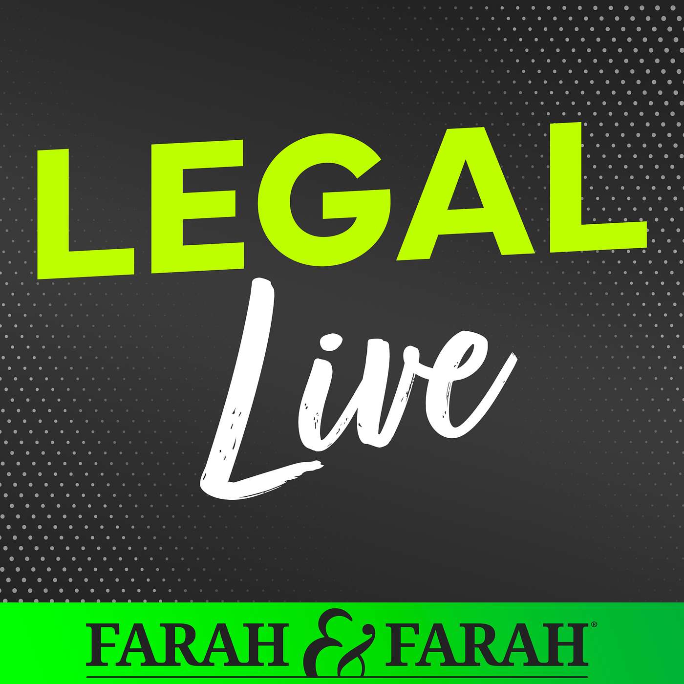 Farah & Farah\'s Legal Live