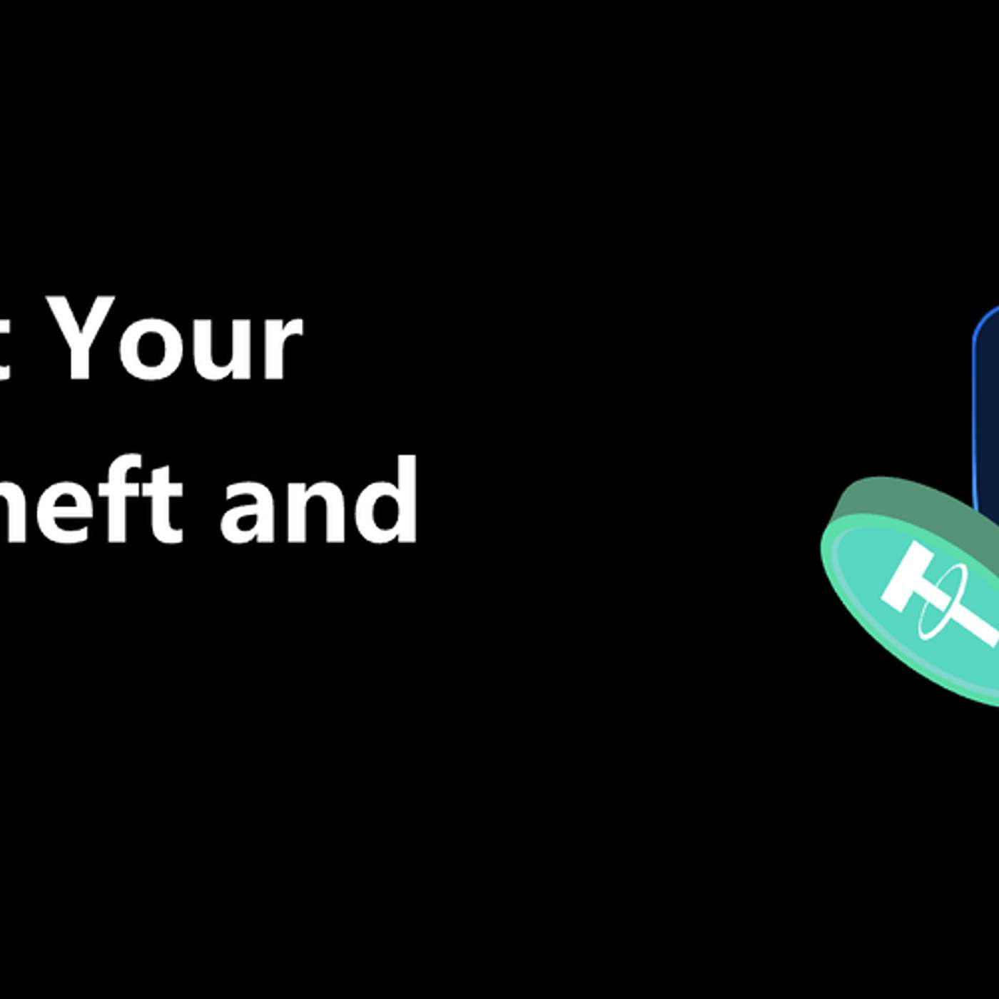 How to Protect Your Bitcoin from Theft and Hacking