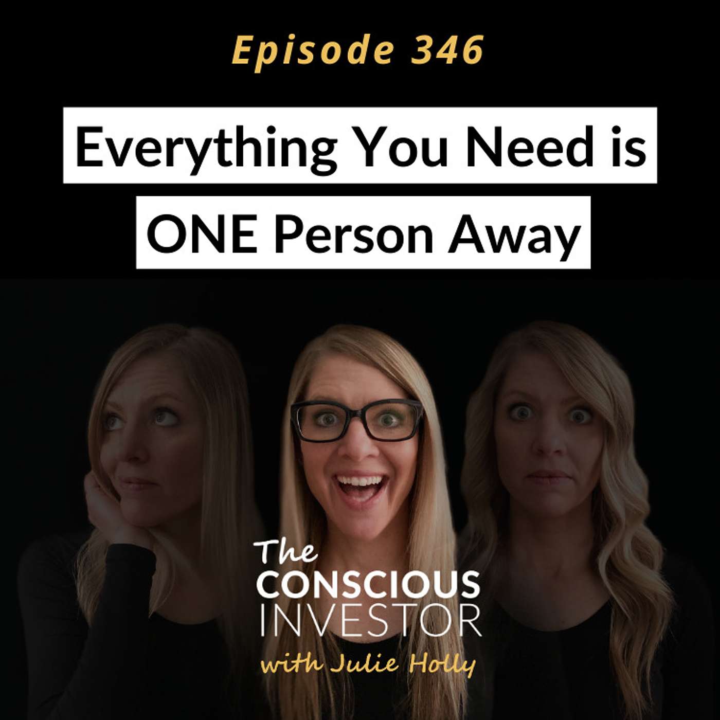 Ep346: Everything You Need is ONE Person Away