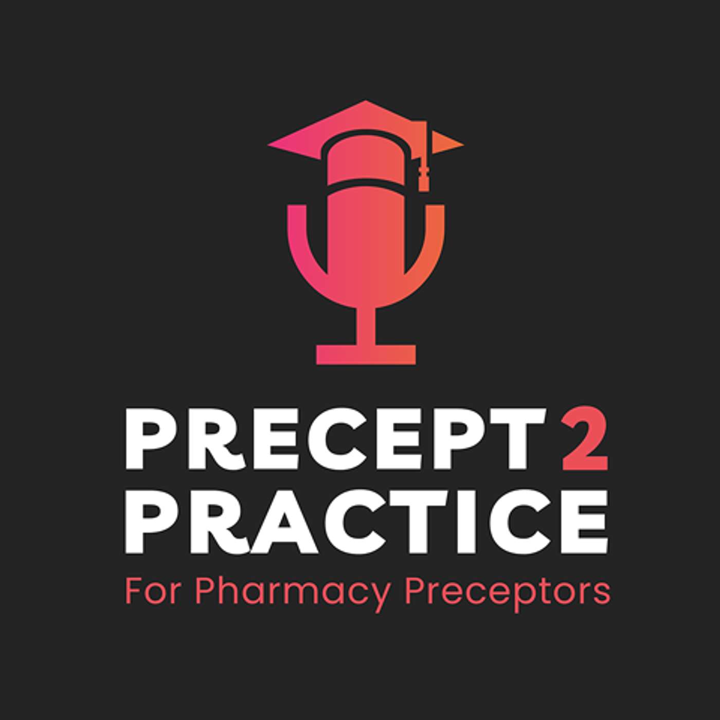 Precept2Practice: Designing High-Impact Rotation Experiences for Pharmacy Learners artwork