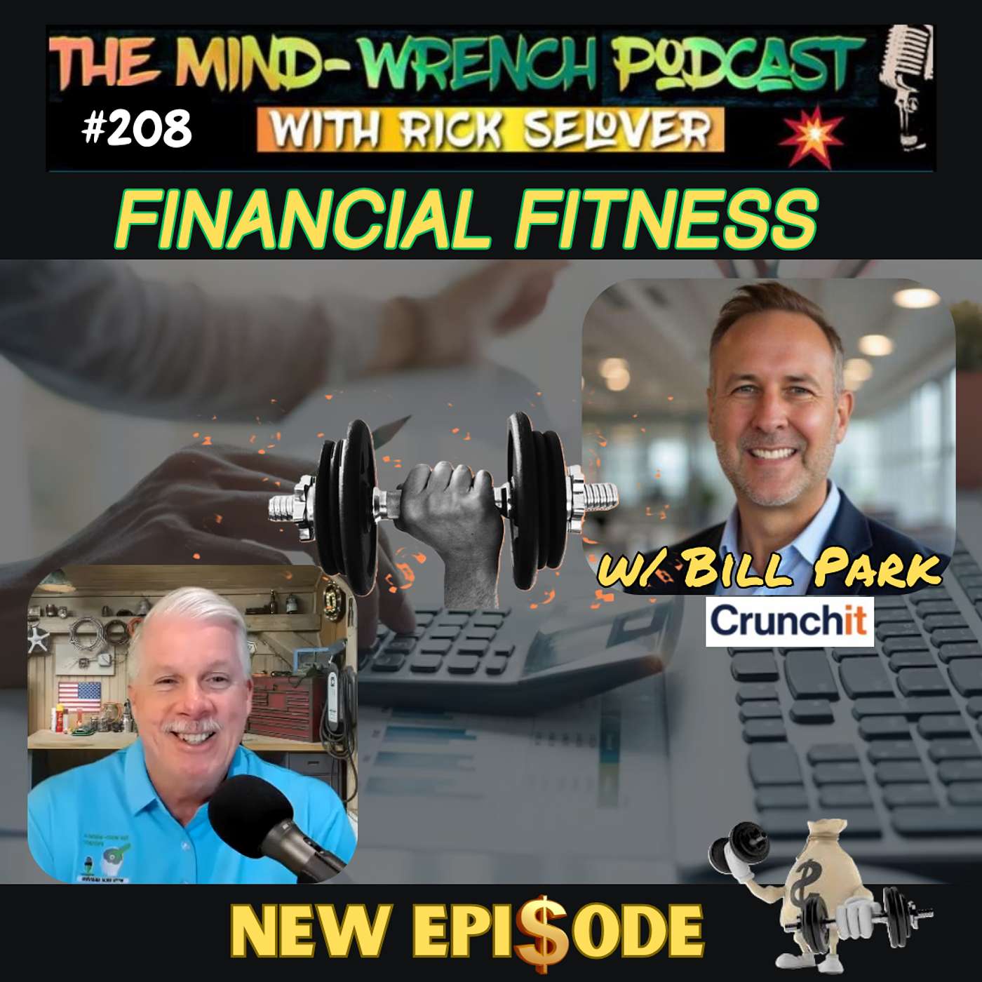 Episode #208 -Financial Fitness -w/Bill Park-Crunchit Financial