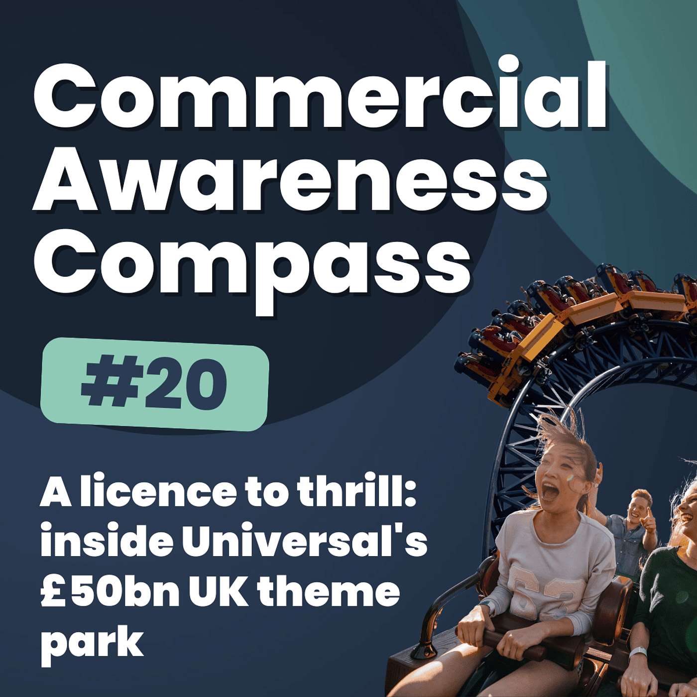 A licence to thrill: inside Universal's £50bn UK theme park | Commercial Awareness Compass #20