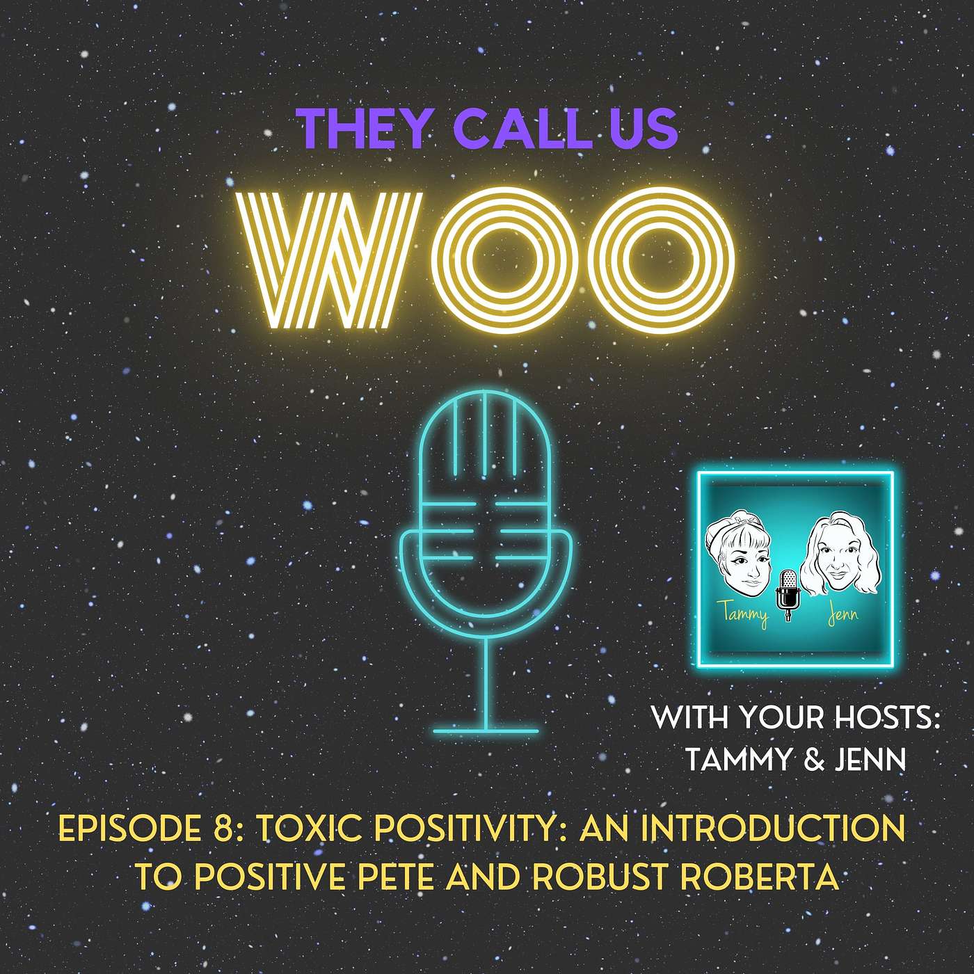 Ep 8: Toxic Positivity: An Introduction to Positive Pete & Robust Roberta