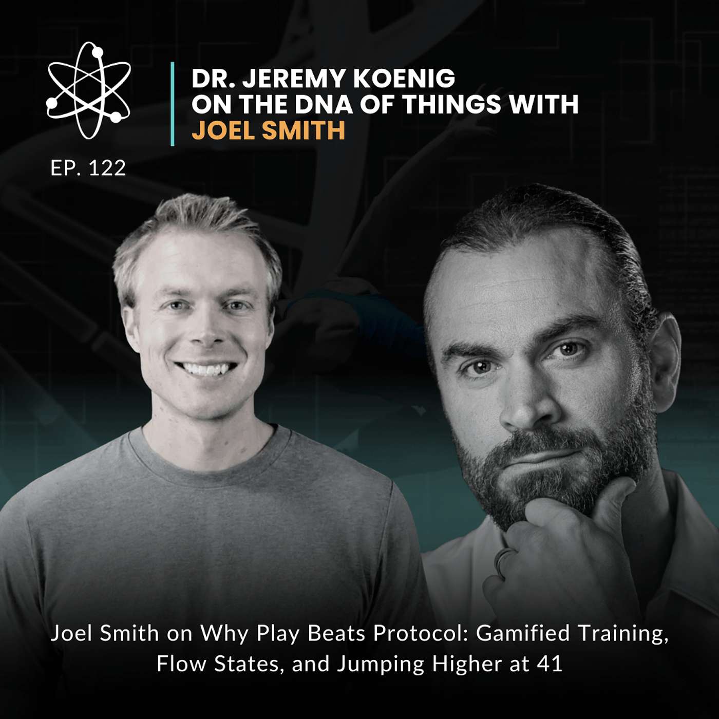Episode 122: Joel Smith on Why Play Beats Protocol: Gamified Training, Flow States, and Jumping Higher at 41 episode artwork