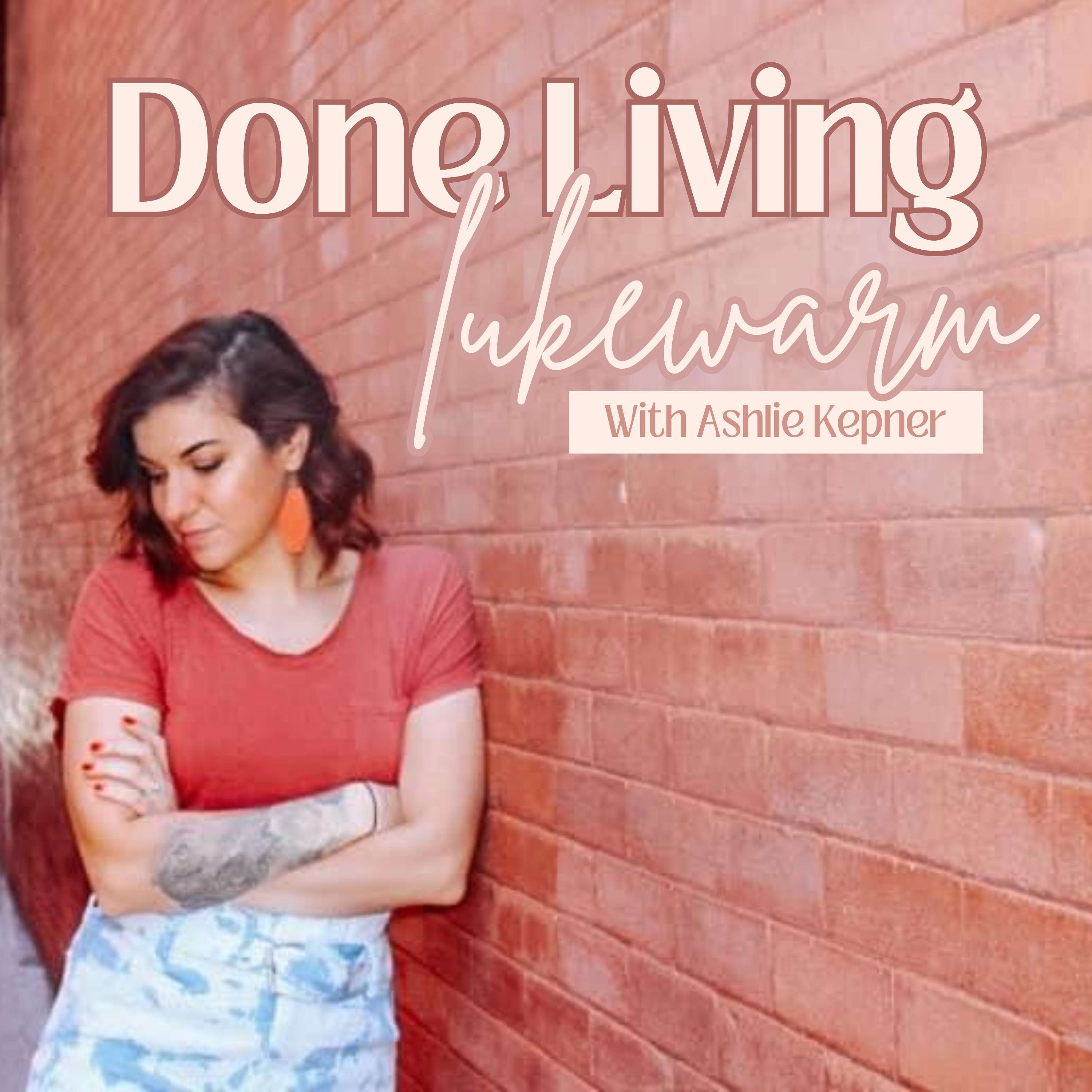 Done Living Lukewarm