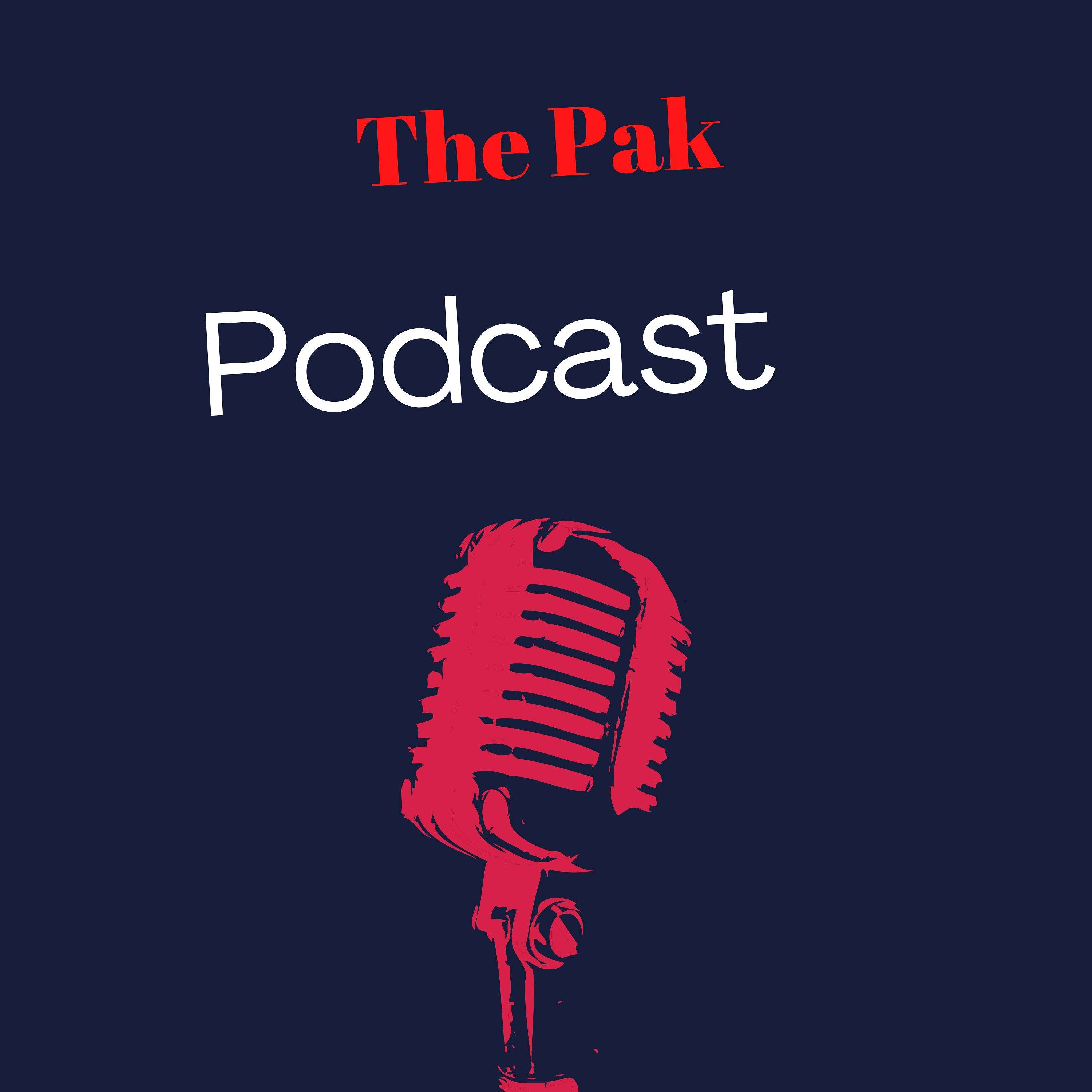 The Pak Podcast