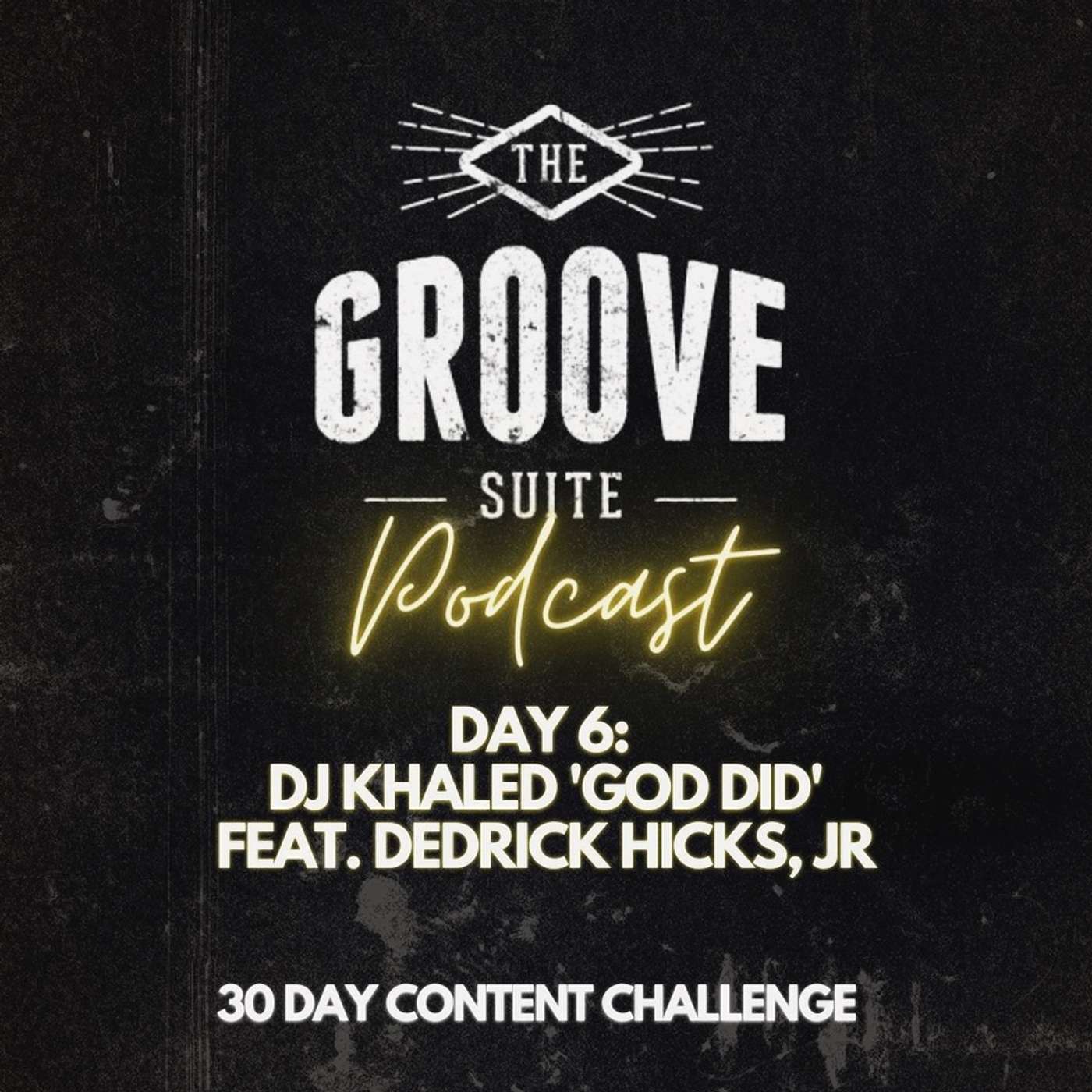 DJ Khaled 'GOD DID' feat. Dedrick Hicks, Jr. (Day 6 of C4Challenge)