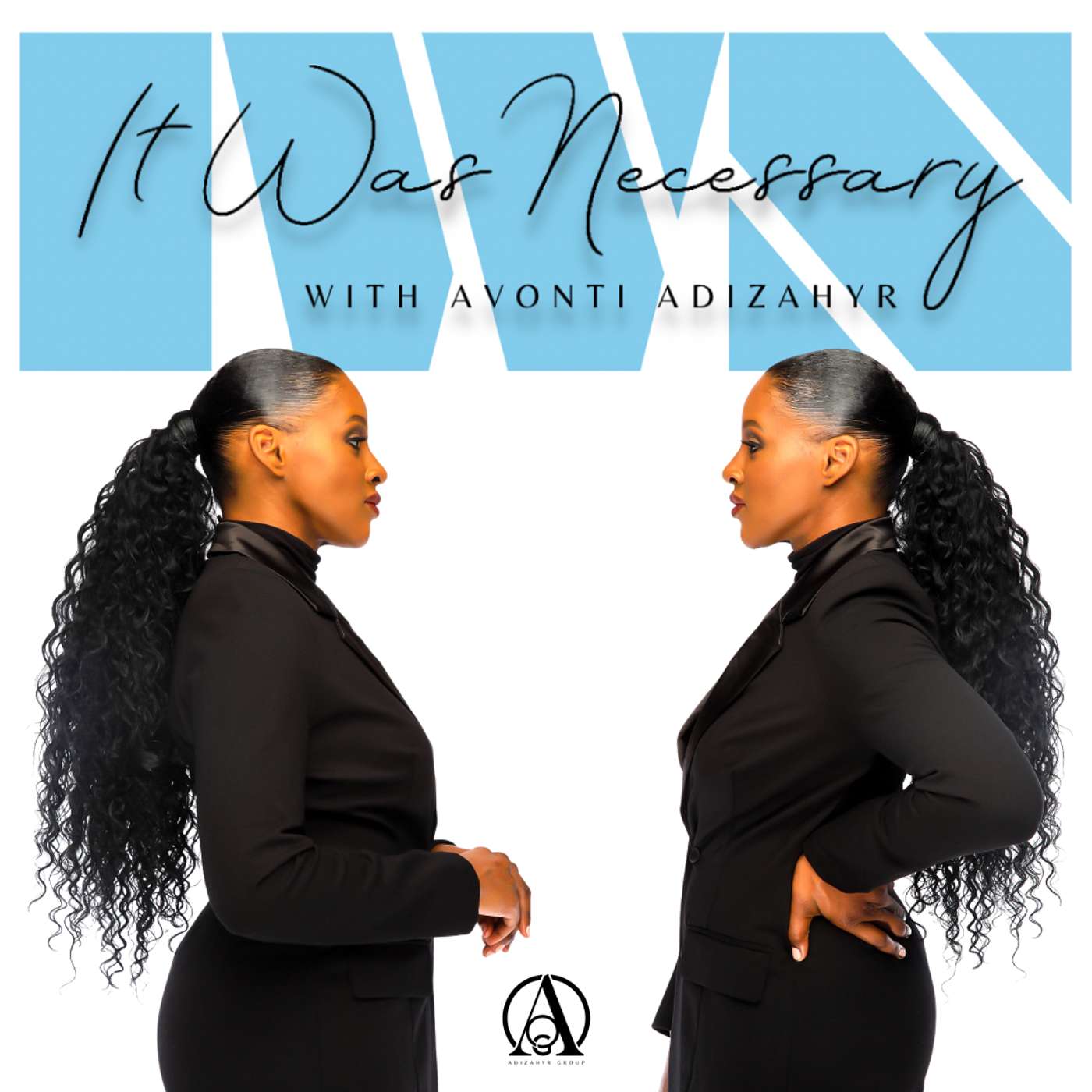 It Was Necessary with Avonti Adizahyr podcast artwork