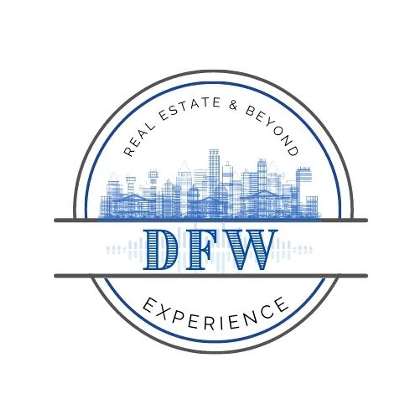 The DFW Experience - Real Estate & Beyond