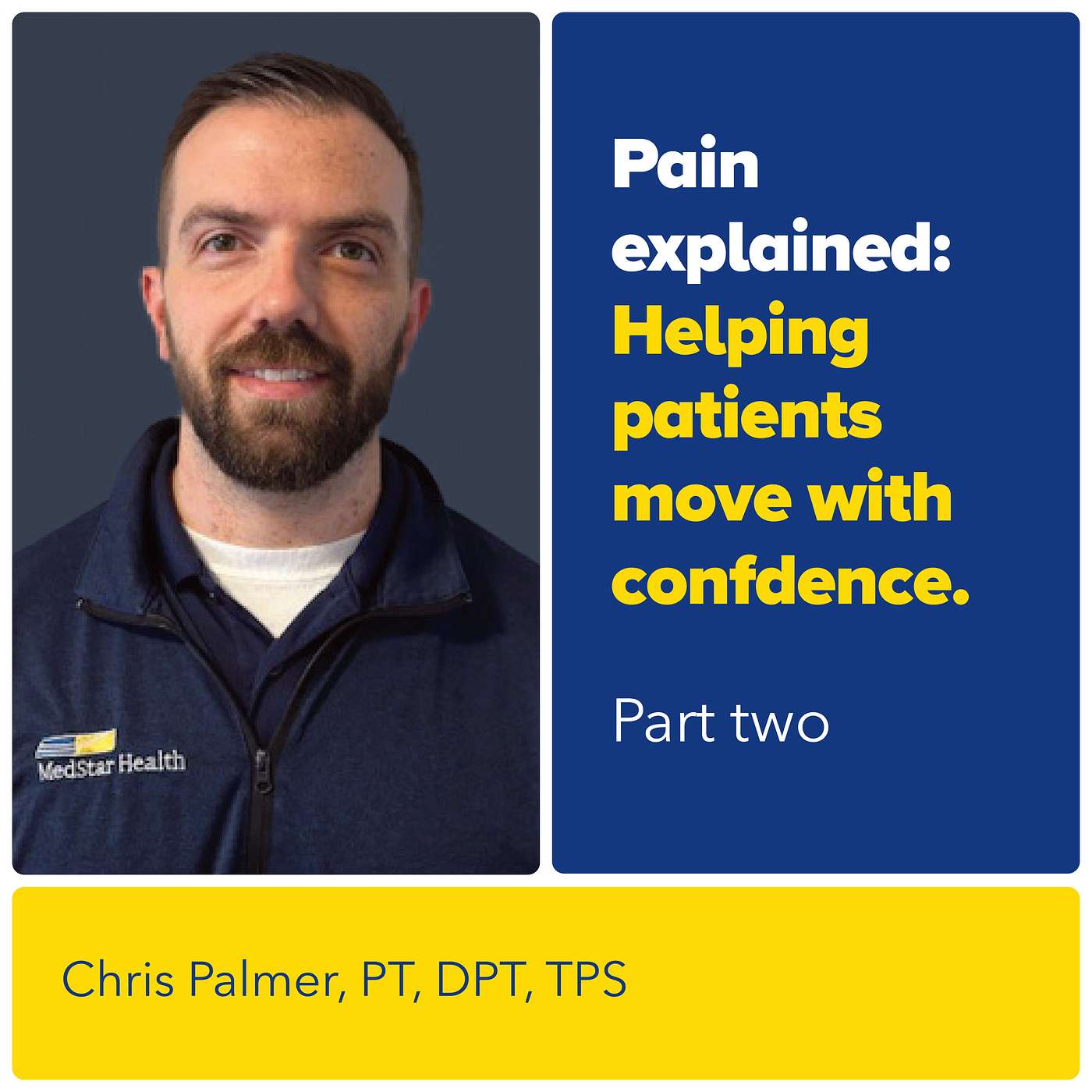Pain Explained: Helping Patients Move with Confidence with PT Chris Palmer, Part Two Pain Explained: Helping Patients Move with Confidence with PT Chris Palmer, Part Two