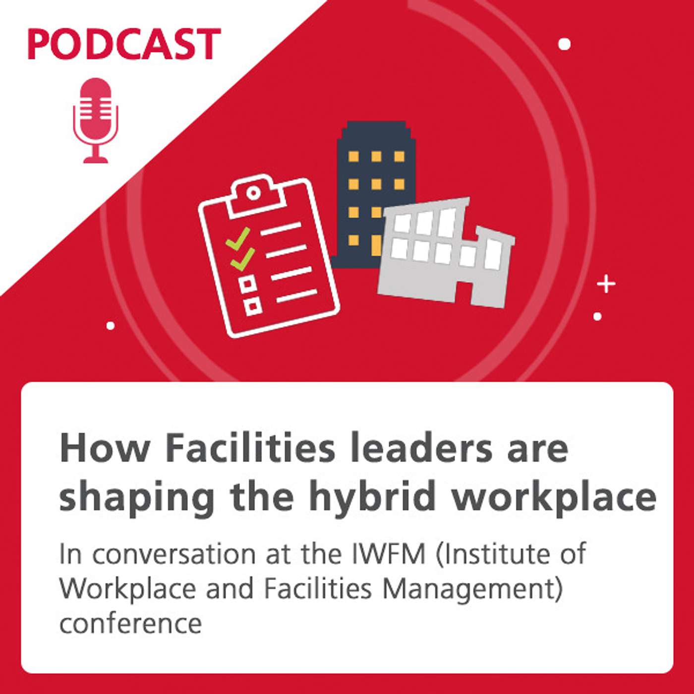 How Facilities leaders are shaping the hybrid workplace