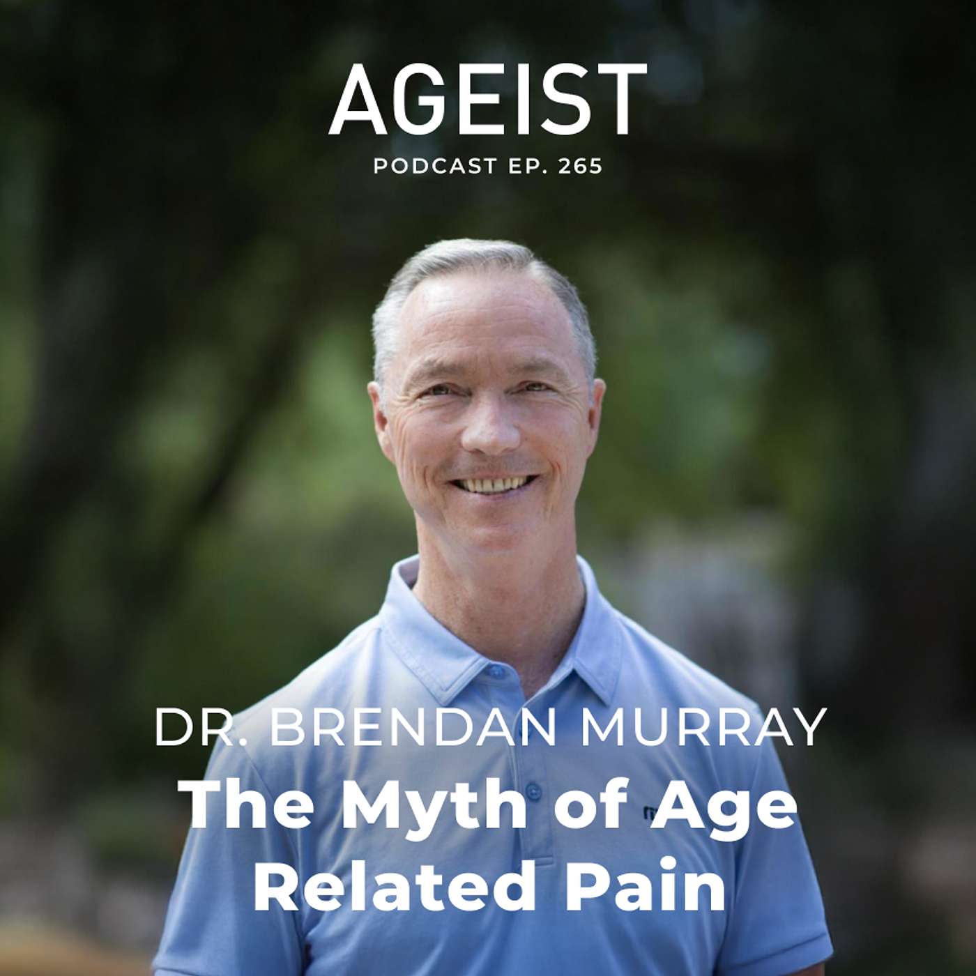 Dr. Brendan Murray: The Myth of Age-Related Pain Dr. Brendan Murray: The Myth of Age-Related Pain