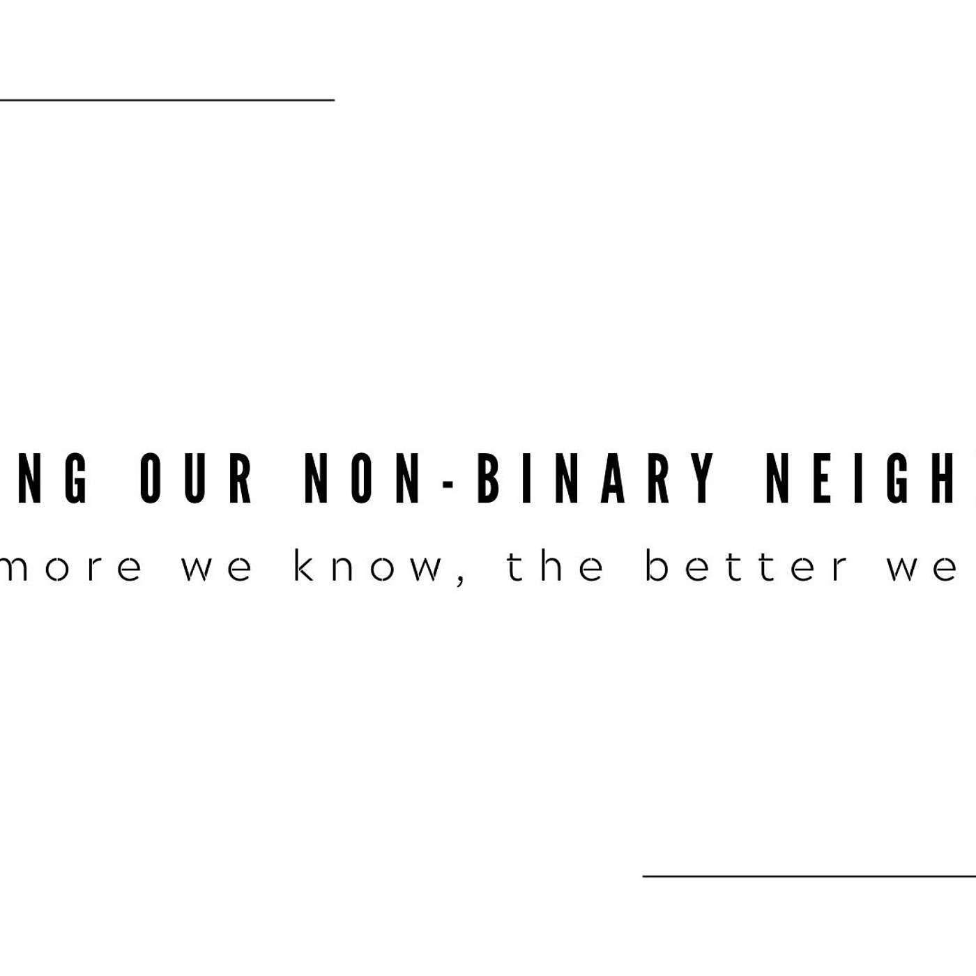 Loving Our Non-Binary Neighbour