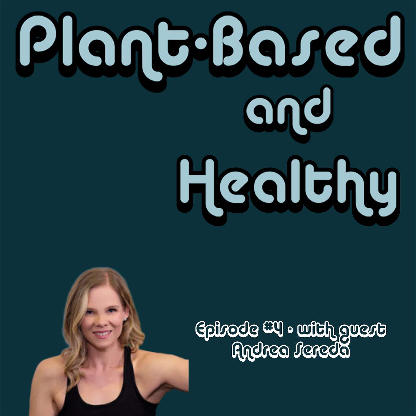 Plant-Based and Healthy
