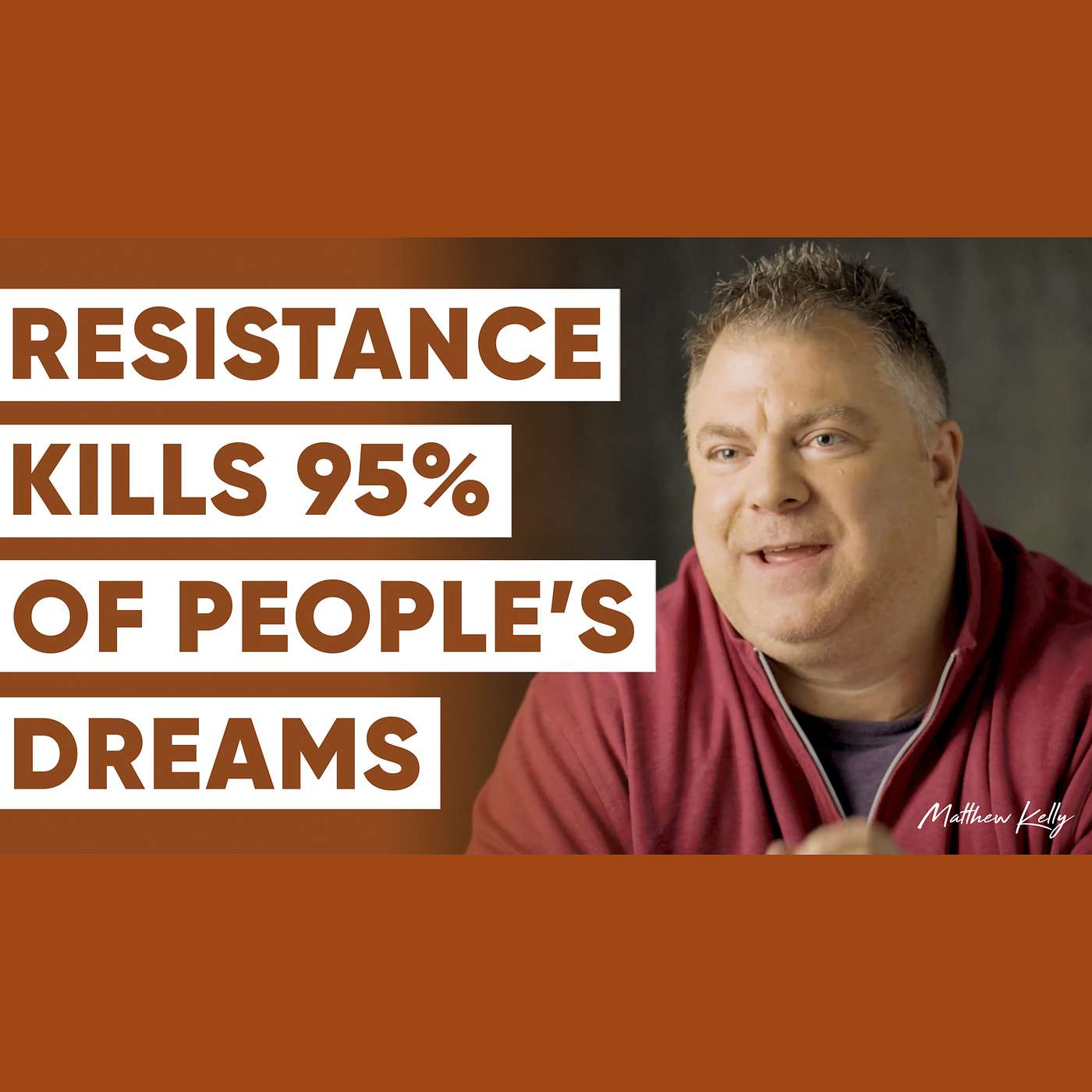 How to Overcome Resistance: A Practical Example - Matthew Kelly